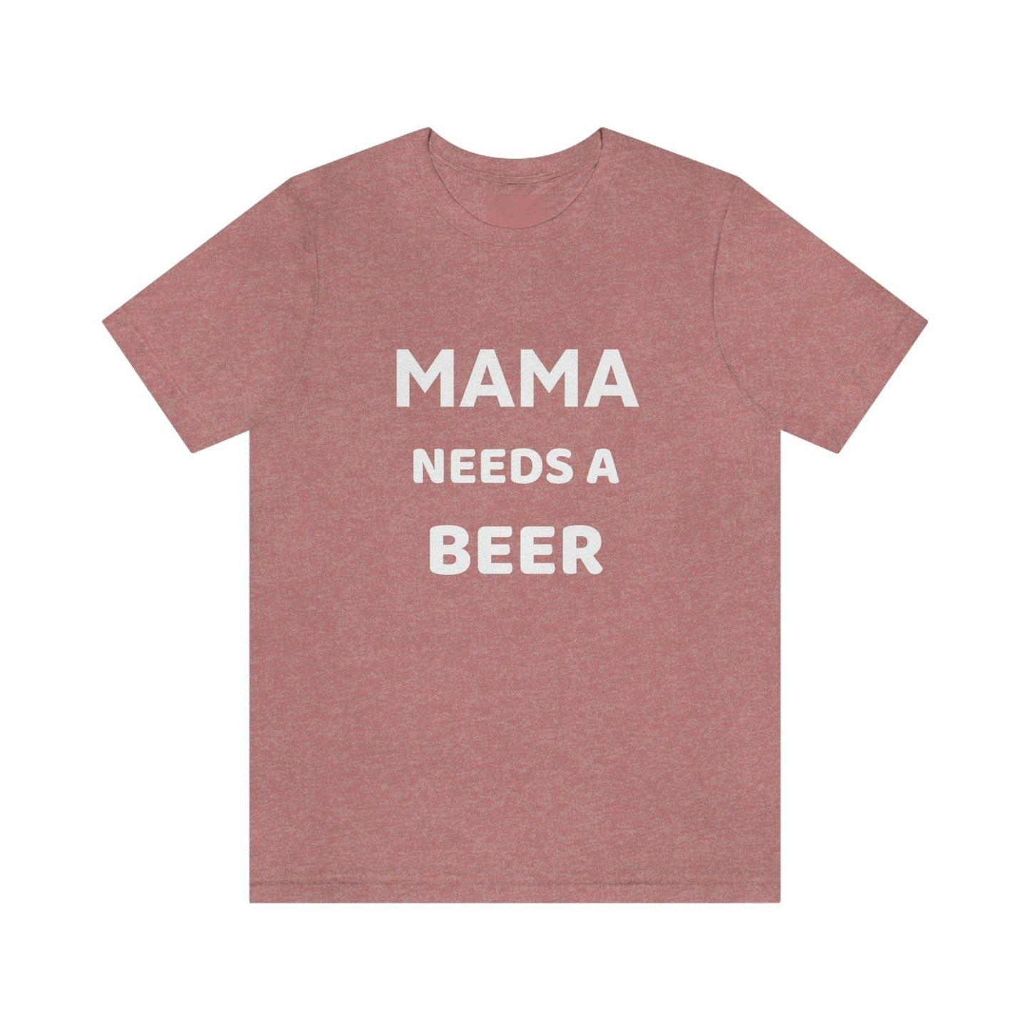 Mama needs a beer - gift for beer lover - Funny beer shirt - Funny shirt - Giftsmojo