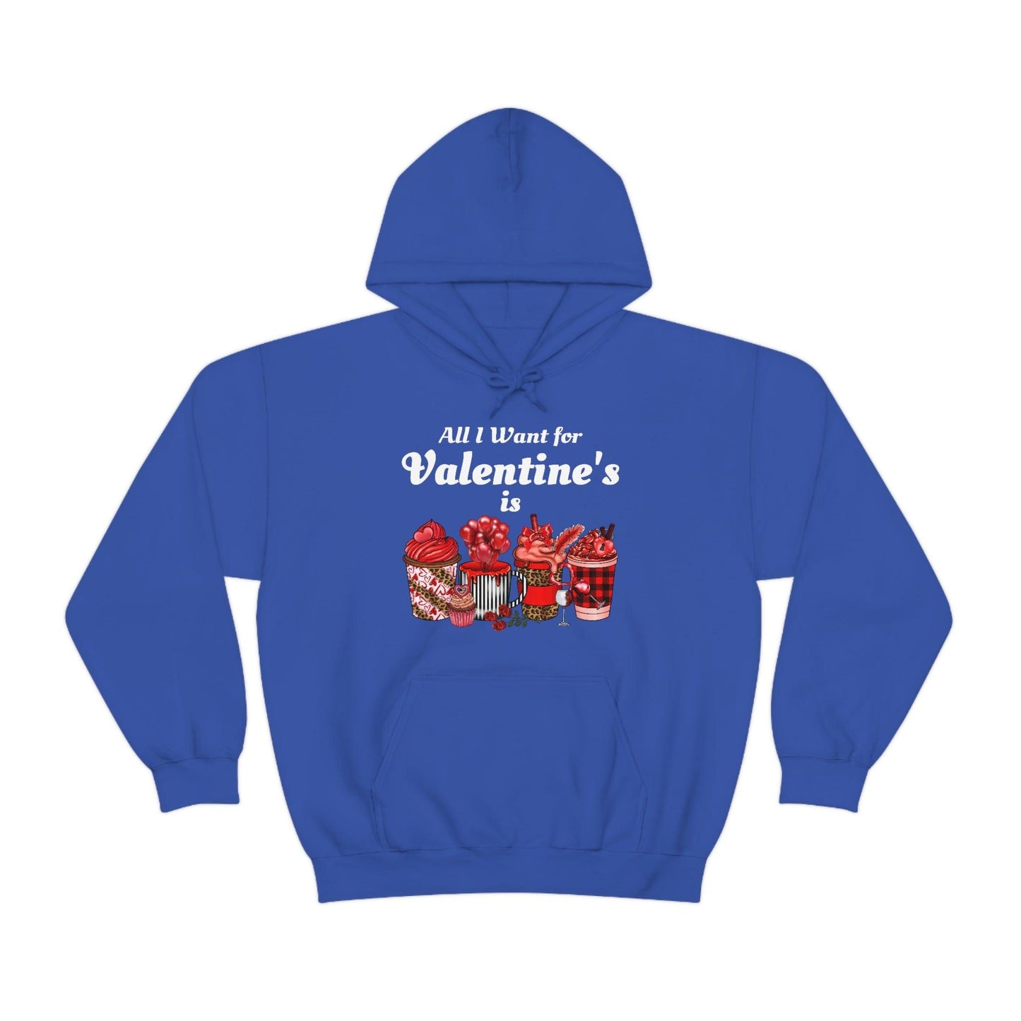 All I want for Valentine's is Coffee Hooded Sweatshirt