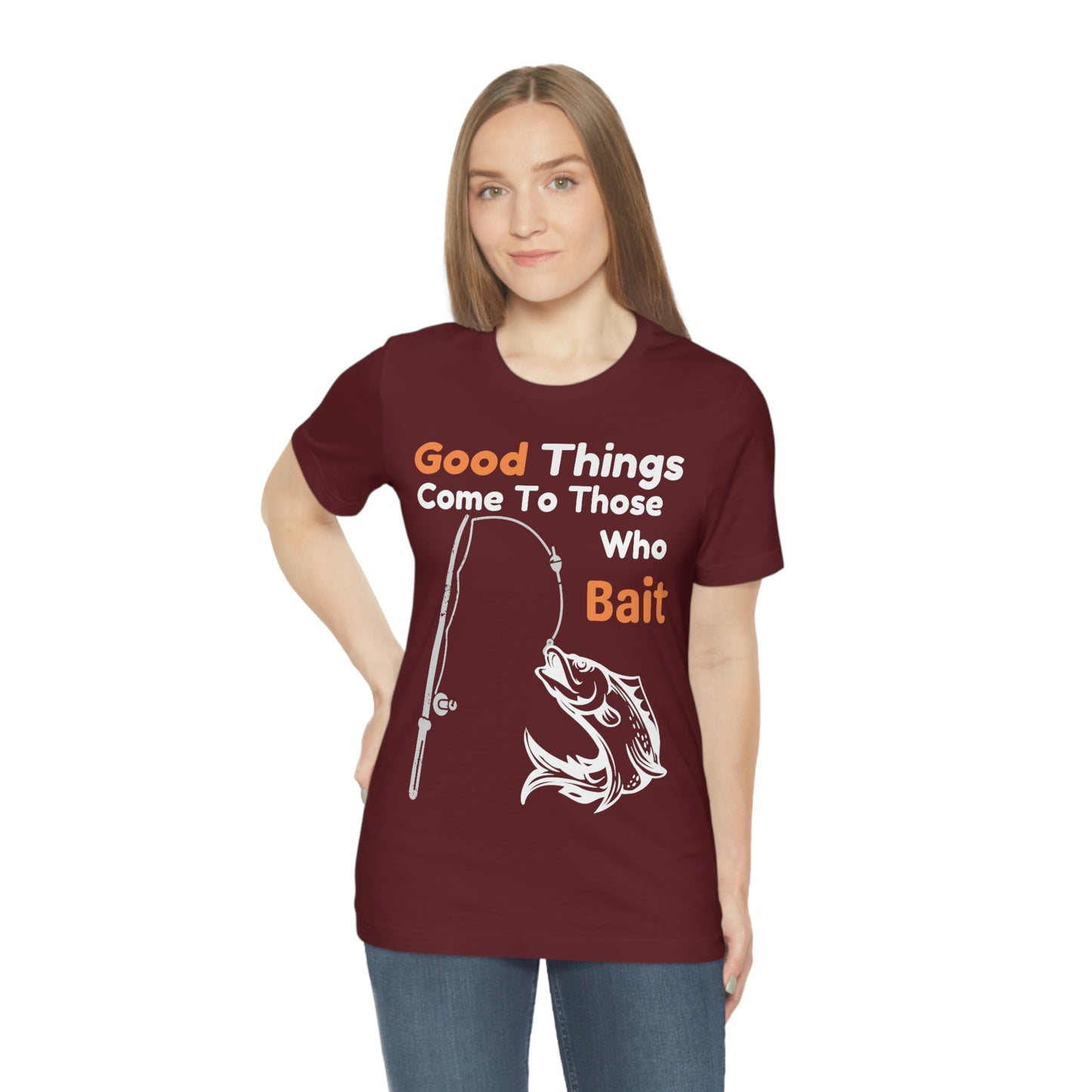 Good things come to those who bait - Cool mens fishing shirt