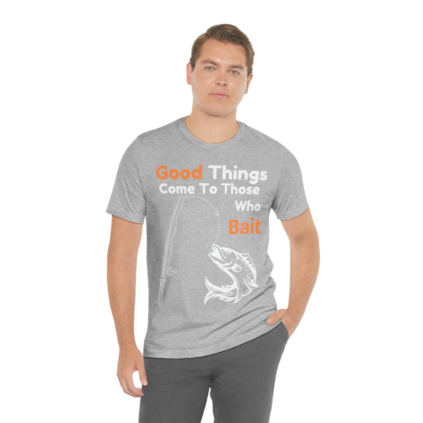 Good things come to those who bait - Cool mens fishing shirt - Giftsmojo