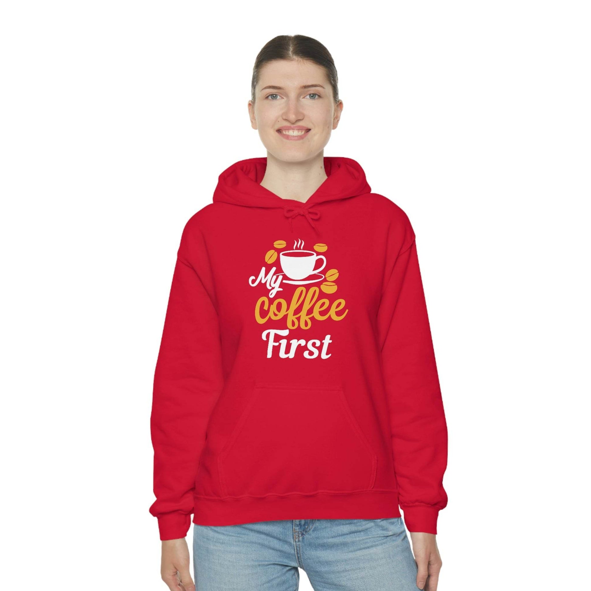 My coffee first Hooded Sweatshirt - Giftsmojo