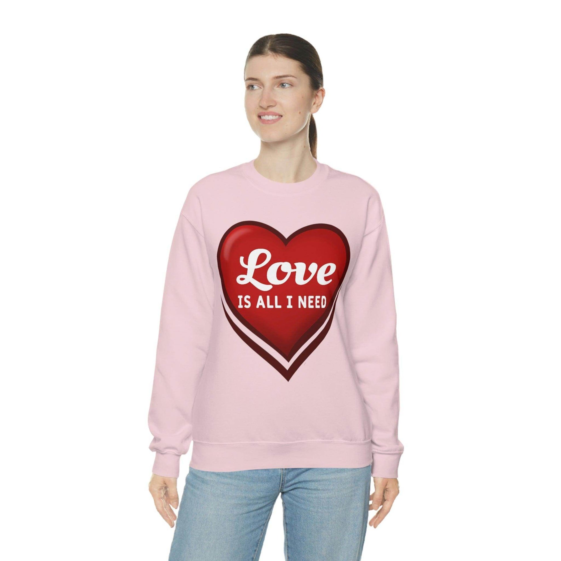 Love is all I need Sweatshirt, Valentine gift - Giftsmojo