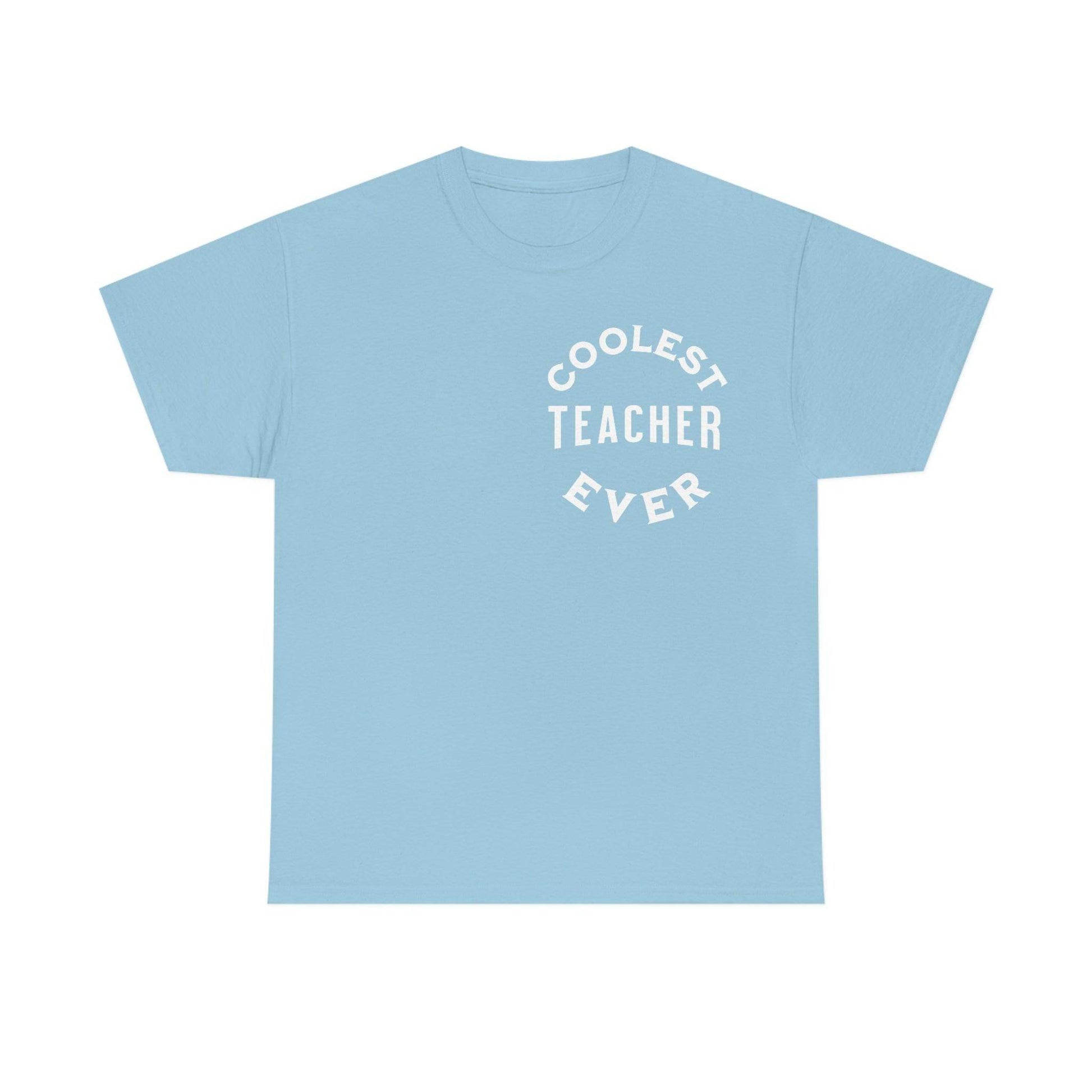 Coolest Teacher Ever Shirt - gift for teachers - teacher appreciation gift - Giftsmojo