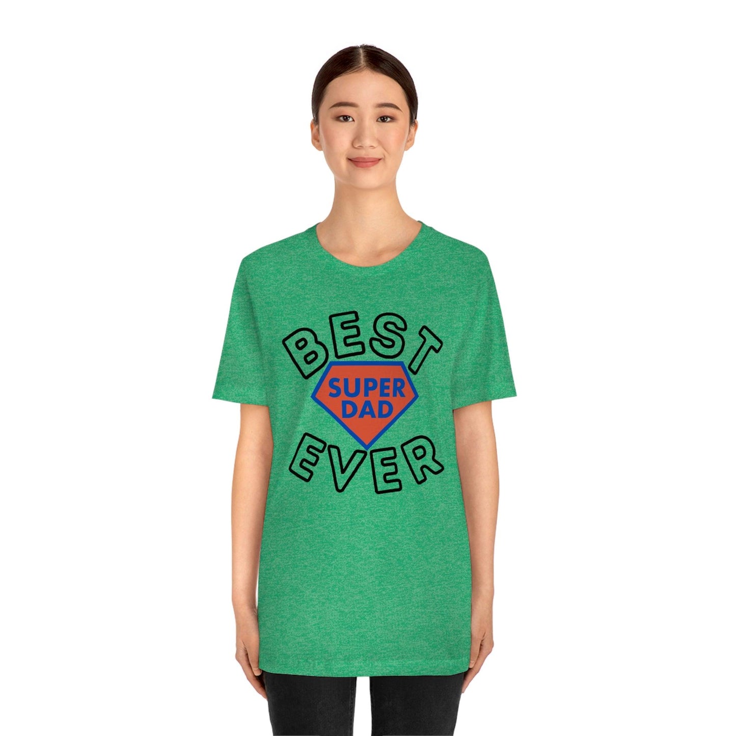Dad Gift - Best Dad Gift - Best Super Dad Ever Shirt -Dad Shirt - Funny Fathers Gift - Husband Gift - Funny Dad Tshirt - Dad Birthday Gift