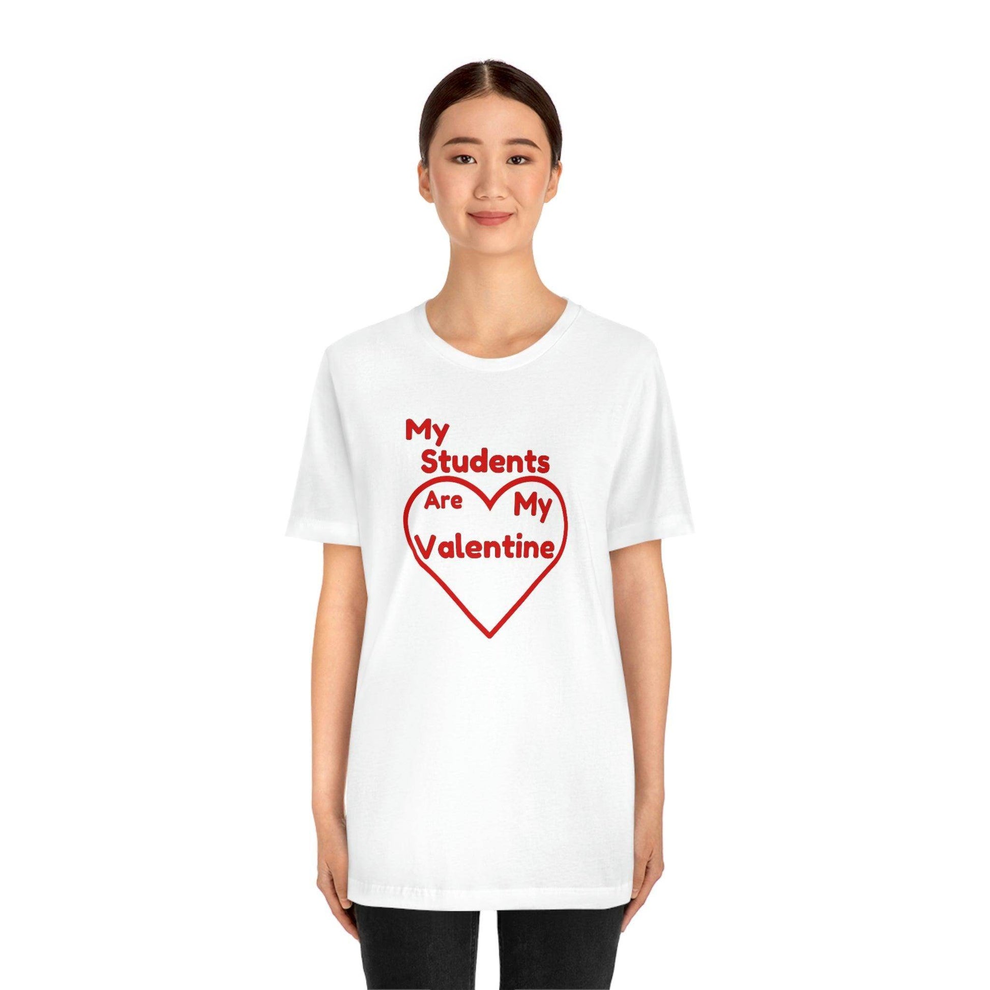 My Students are My Valentine - Teacher Valentine shirt - Giftsmojo