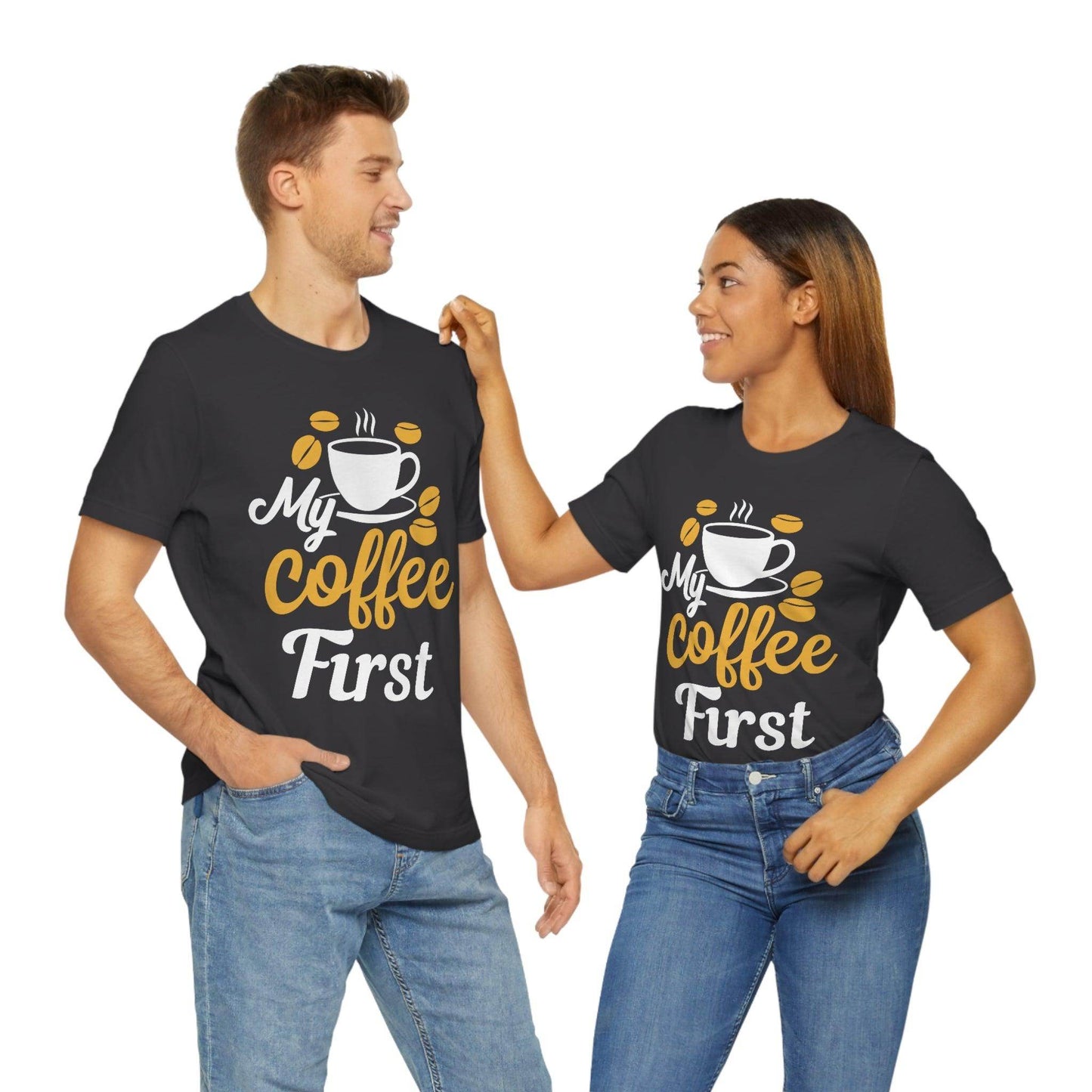 My coffee first Tee - Giftsmojo