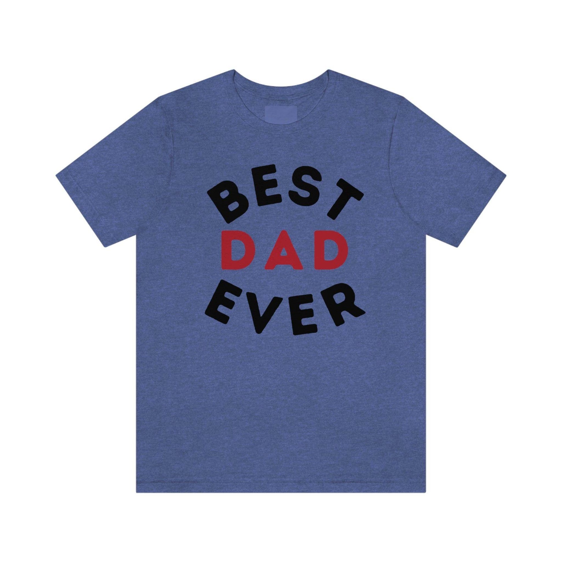 Dad Gift - Best Dad Gift - Best Dad Ever Shirt -Dad Shirt - Funny Fathers Gift - Husband Gift - Funny Dad Tshirt - Dad Birthday Gift - Giftsmojo
