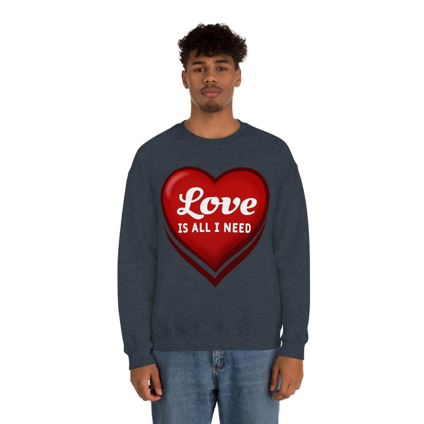 Love is all I need Sweatshirt, Valentine gift - Giftsmojo