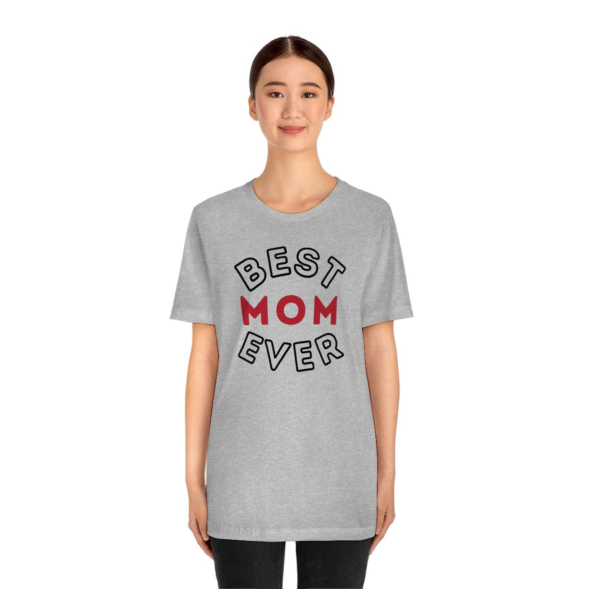 Best Mom Ever Shirt, Mothers day shirt, gift for mom, Mom birthday gift, Mothers day t shirts, Mothers shirts, Best mothers day gifta - Giftsmojo