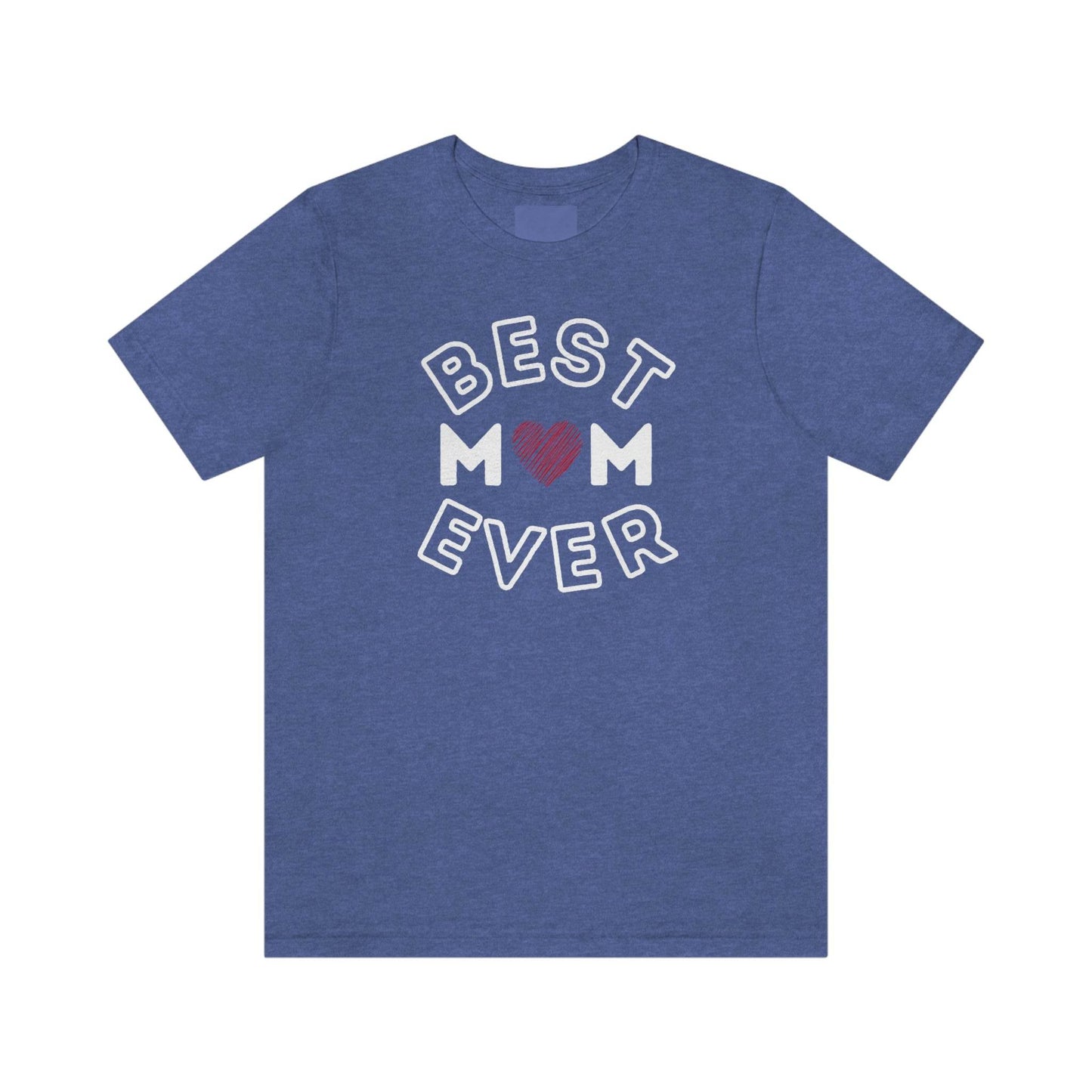 Best Mom Ever Shirt, Mothers day shirt, gift for mom, Mom birthday gift, Mothers day t shirts, Mothers shirts, Best mothers day gifta - Giftsmojo