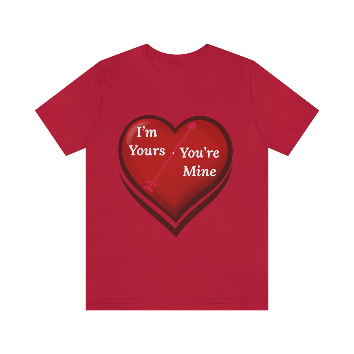 I'm Yours and You're Mine Heart Tee