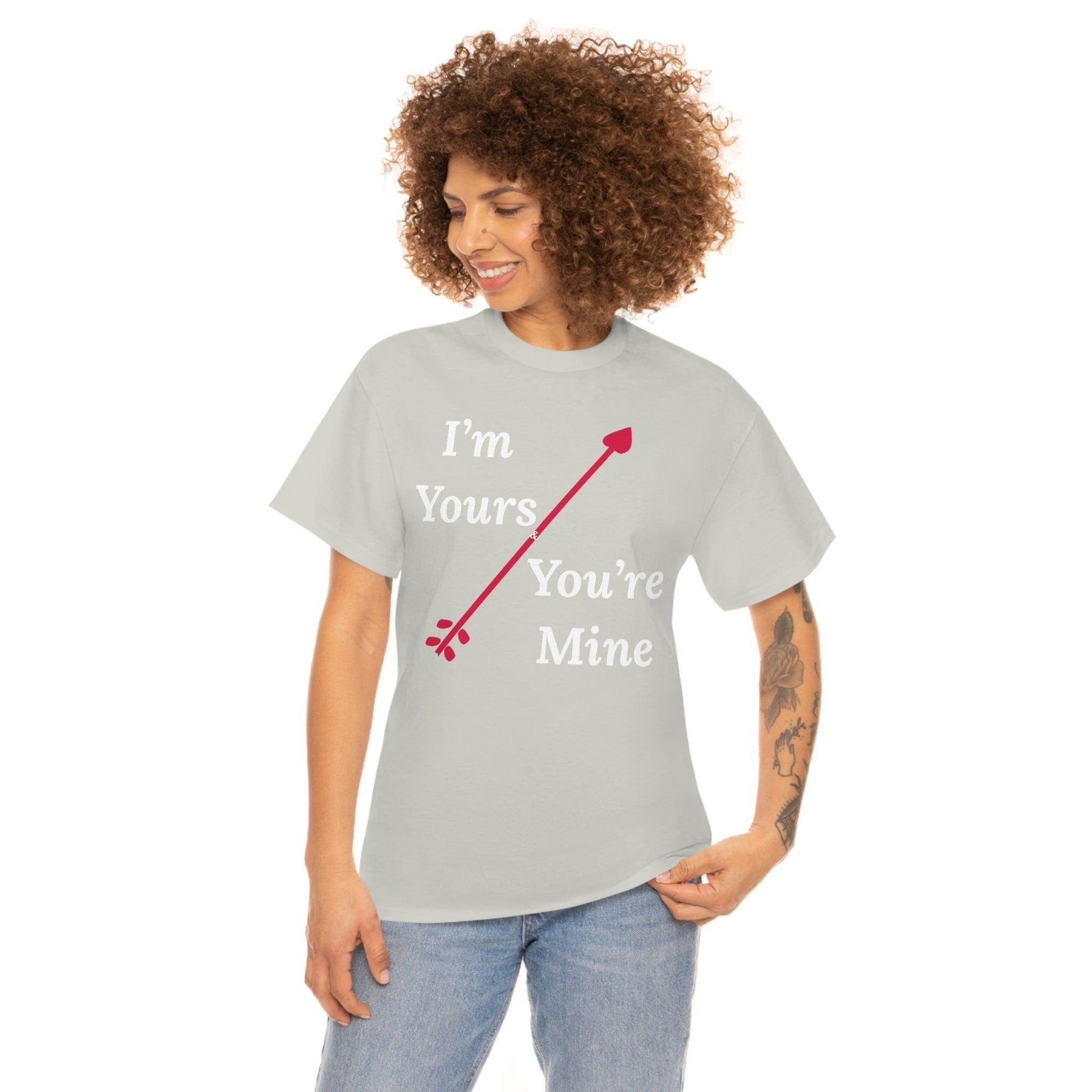 I'm Yours and You're Mine Cotton Tee - Giftsmojo