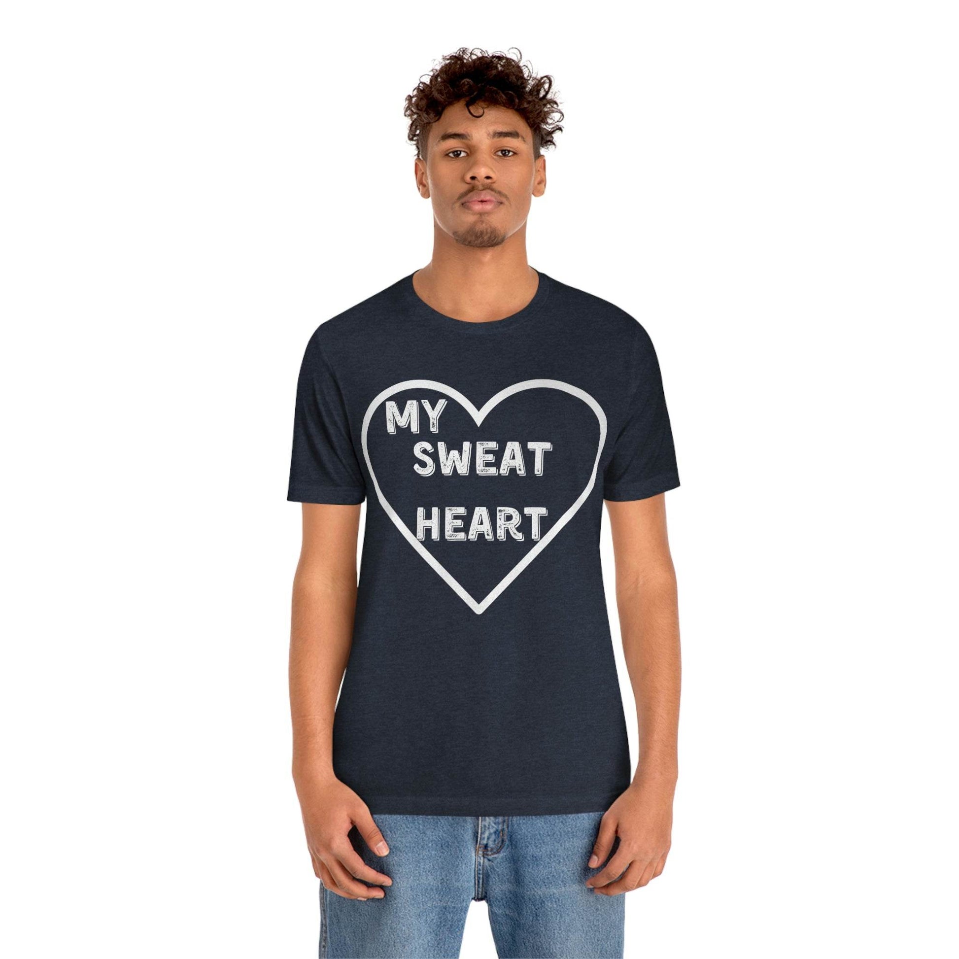 My Sweat Heart - Love shirt - Gift for wife - Gift for Husband - Gift for Girlfriend and Boyfriend - Giftsmojo