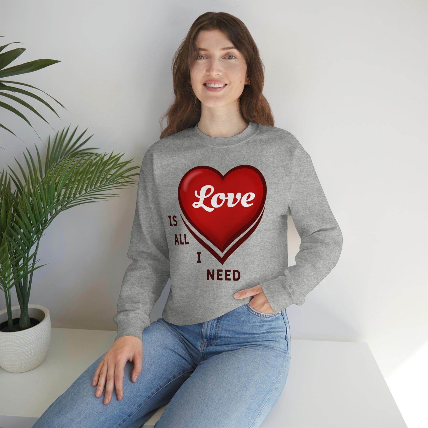 love is all I Need Sweatshirt - Giftsmojo