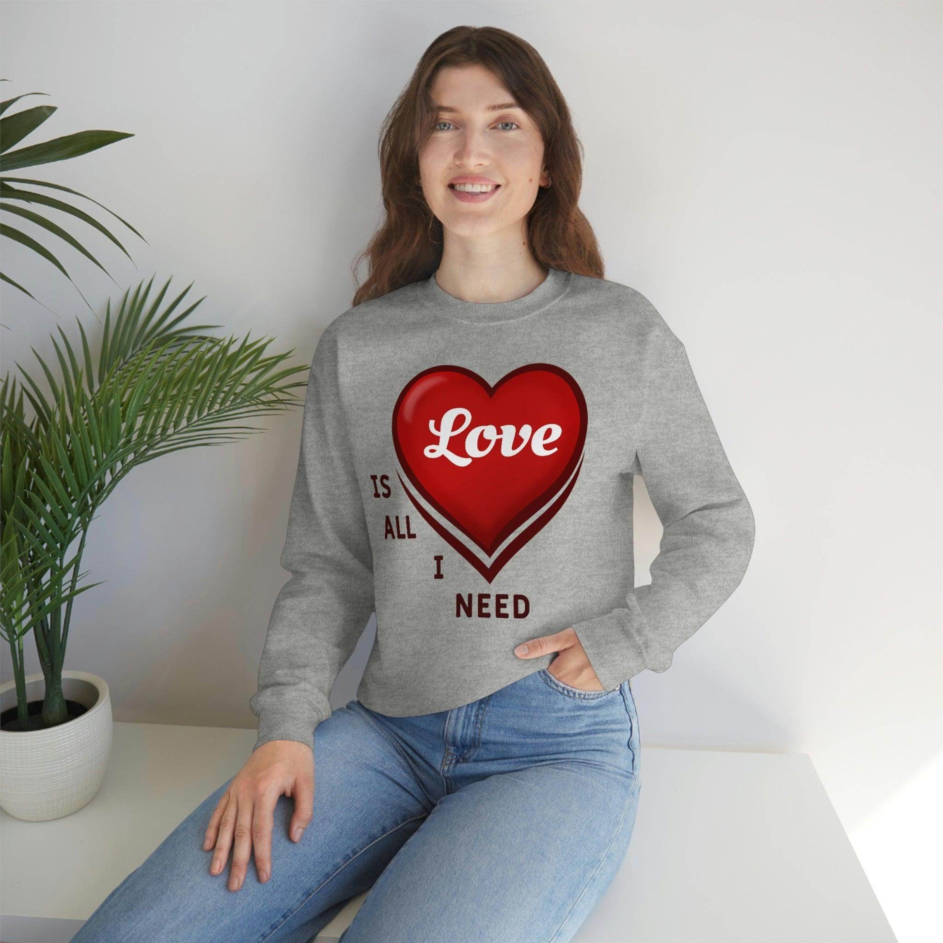love is all I Need Sweatshirt - Giftsmojo