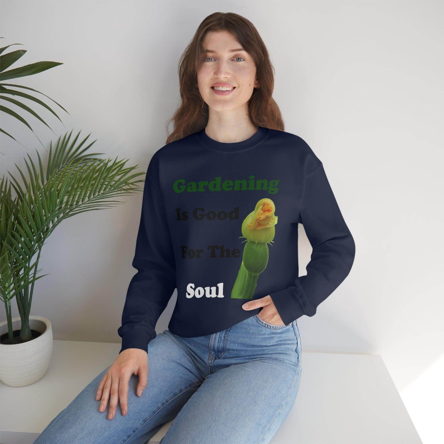 Gardening is good for the soul Sweatshirt - Giftsmojo
