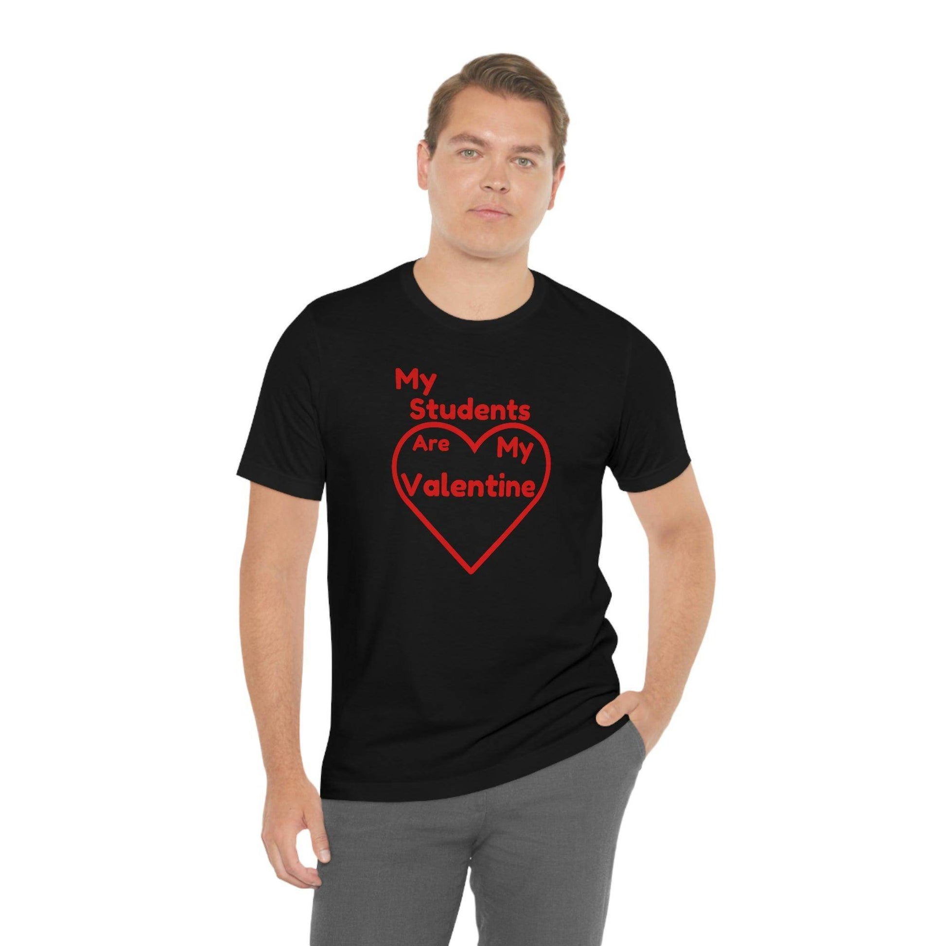My Students are My Valentine - Teacher Valentine shirt - Giftsmojo
