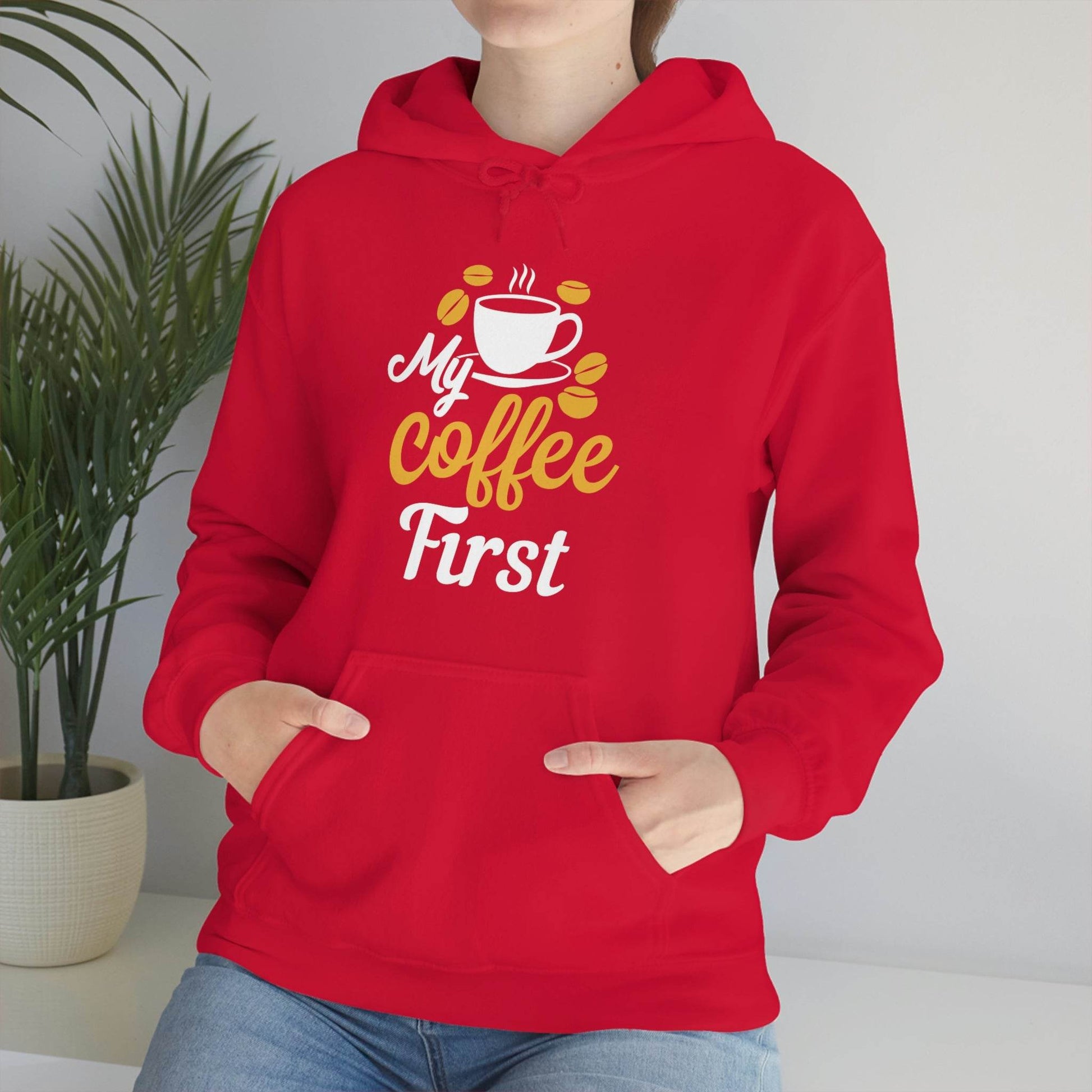 My coffee first Hooded Sweatshirt - Giftsmojo