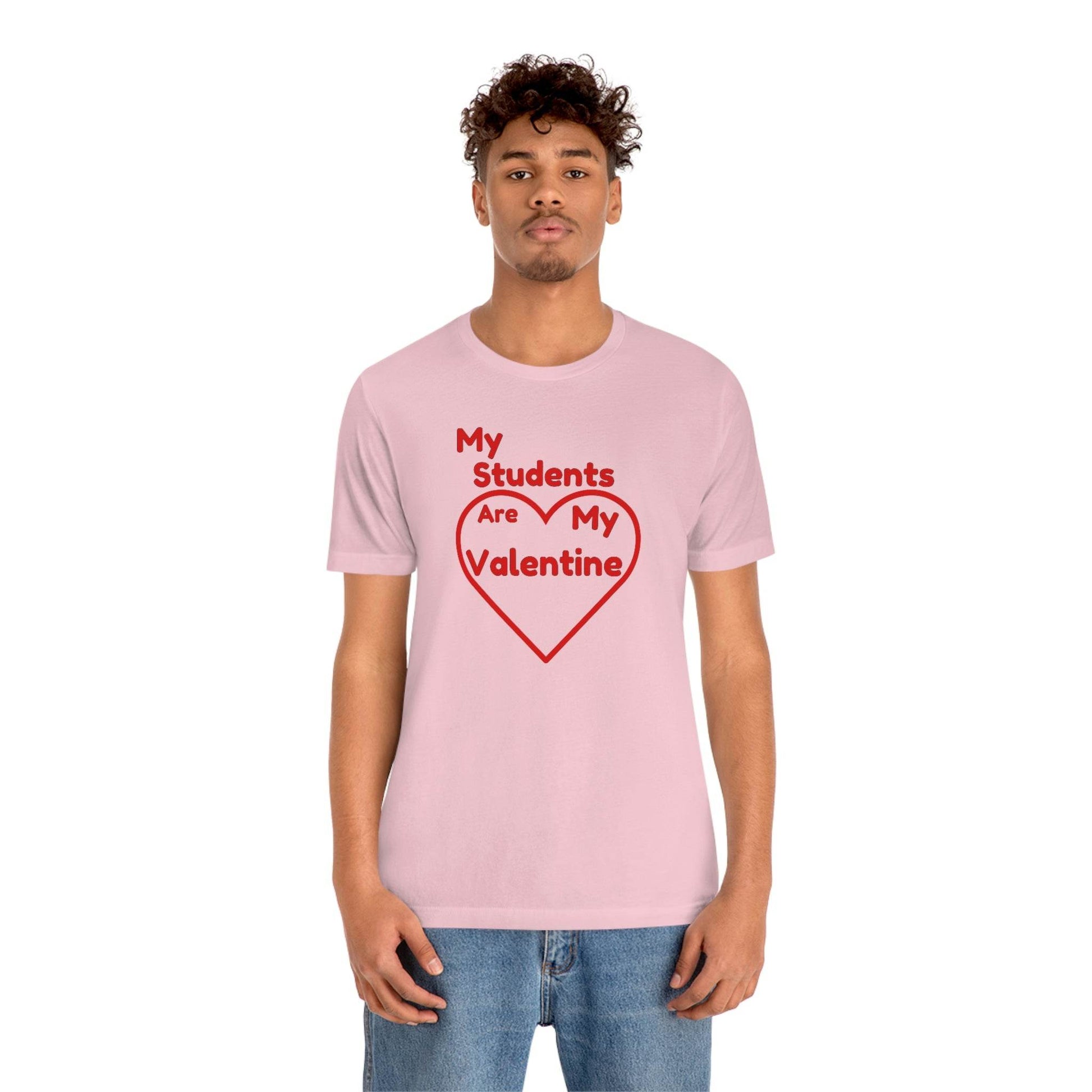 My Students are My Valentine - Teacher Valentine shirt - Giftsmojo