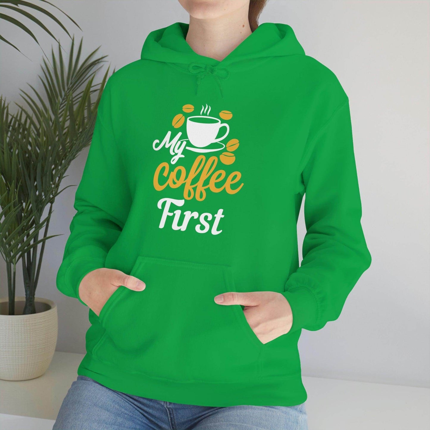 My coffee first Hooded Sweatshirt - Giftsmojo