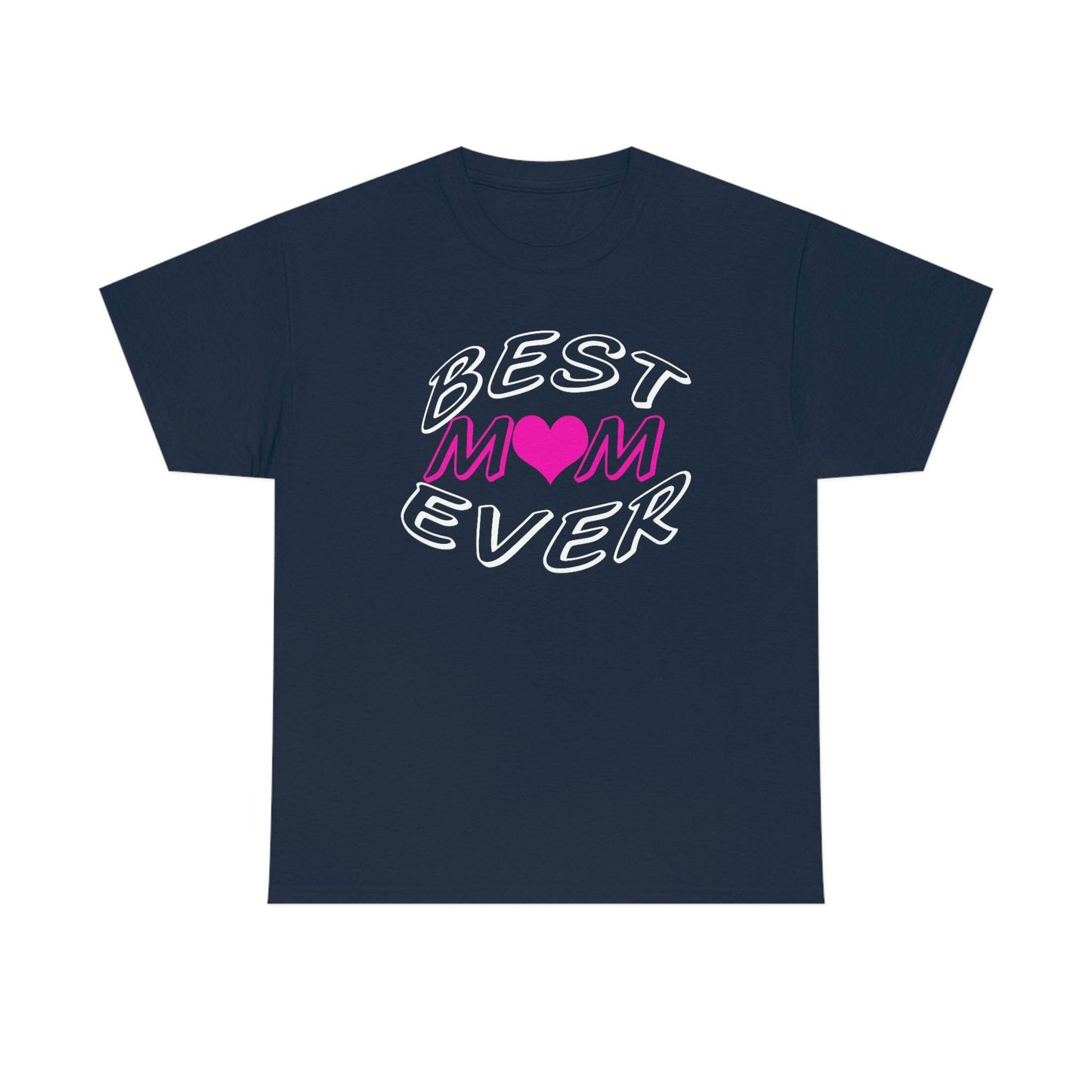 Best Mom Ever Tee - Giftsmojo