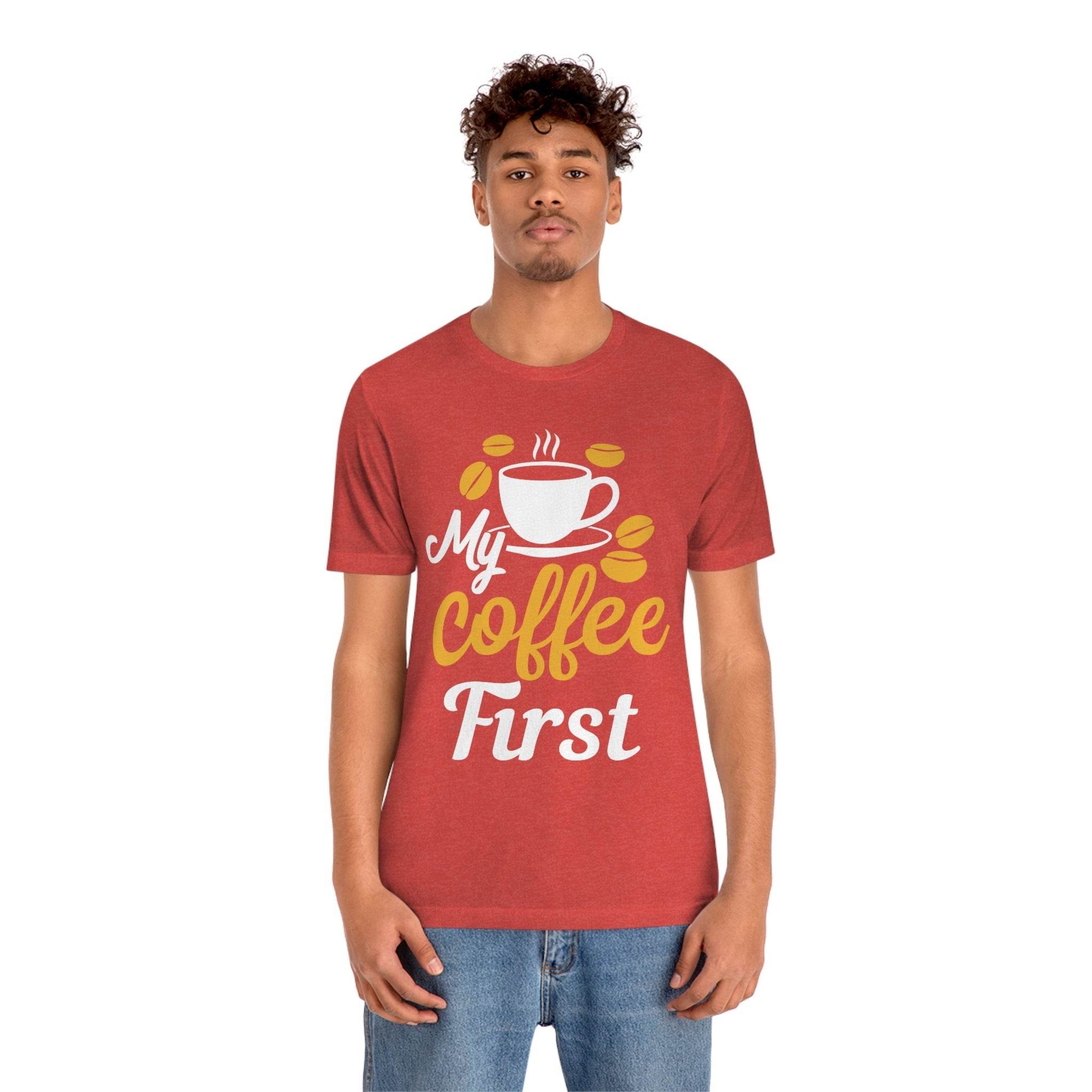 My coffee first Tee - Giftsmojo