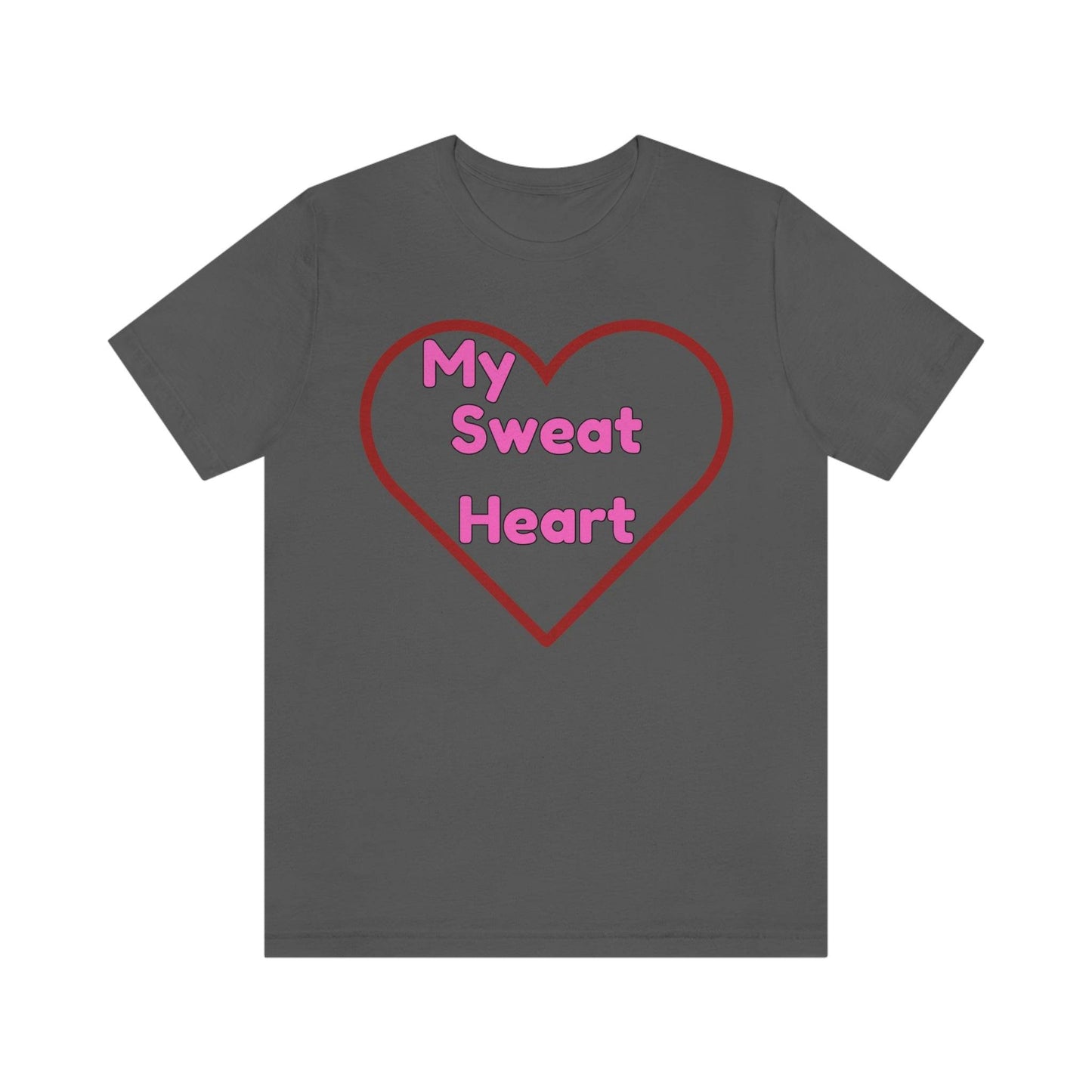 My Sweat Heart - Love shirt - Gift for wife - Gift for Husband - Gift for Girlfriend and Boyfriend - Giftsmojo