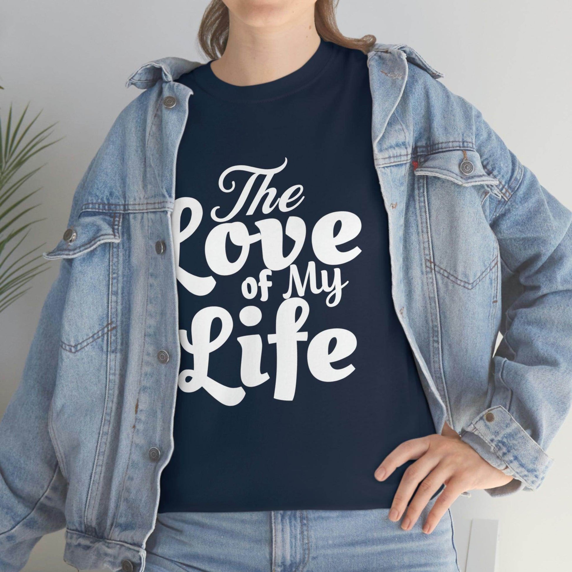 The Love of My Life shirt - Giftsmojo