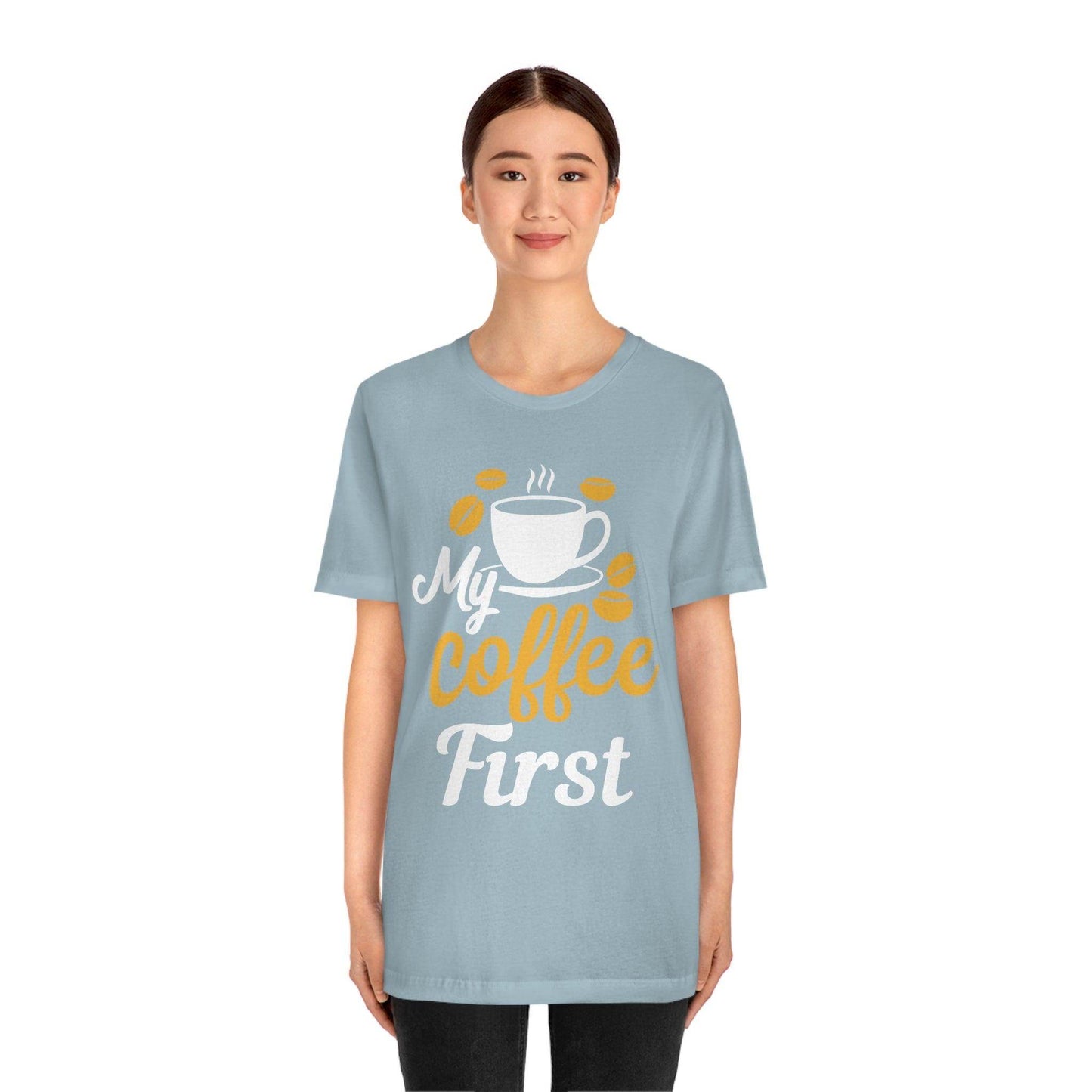 My coffee first Tee - Giftsmojo