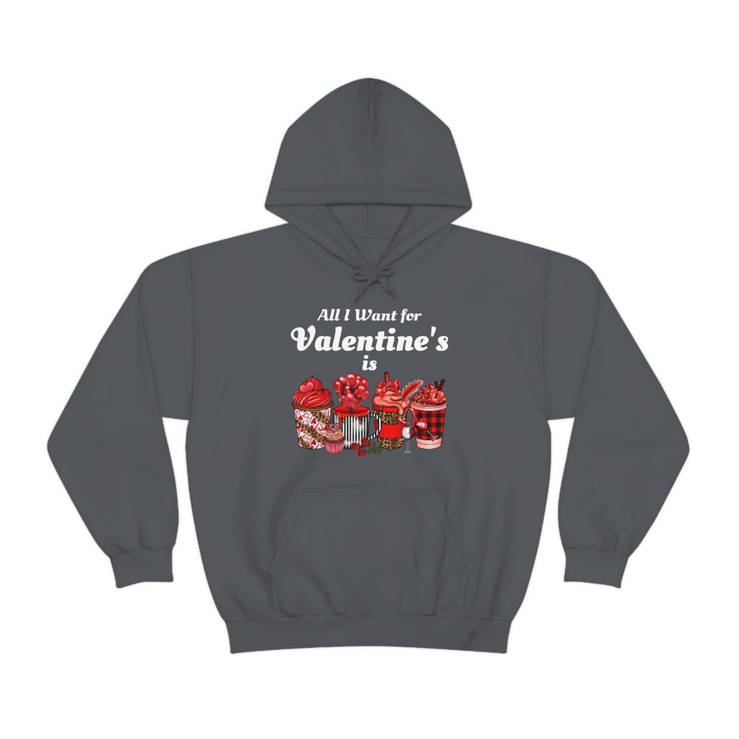 All I want for Valentine's is Coffee Hooded Sweatshirt