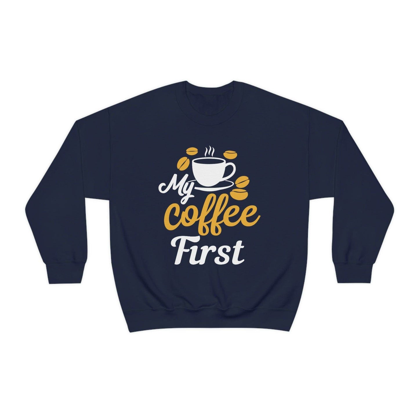 My Coffee First Sweatshirt - Giftsmojo