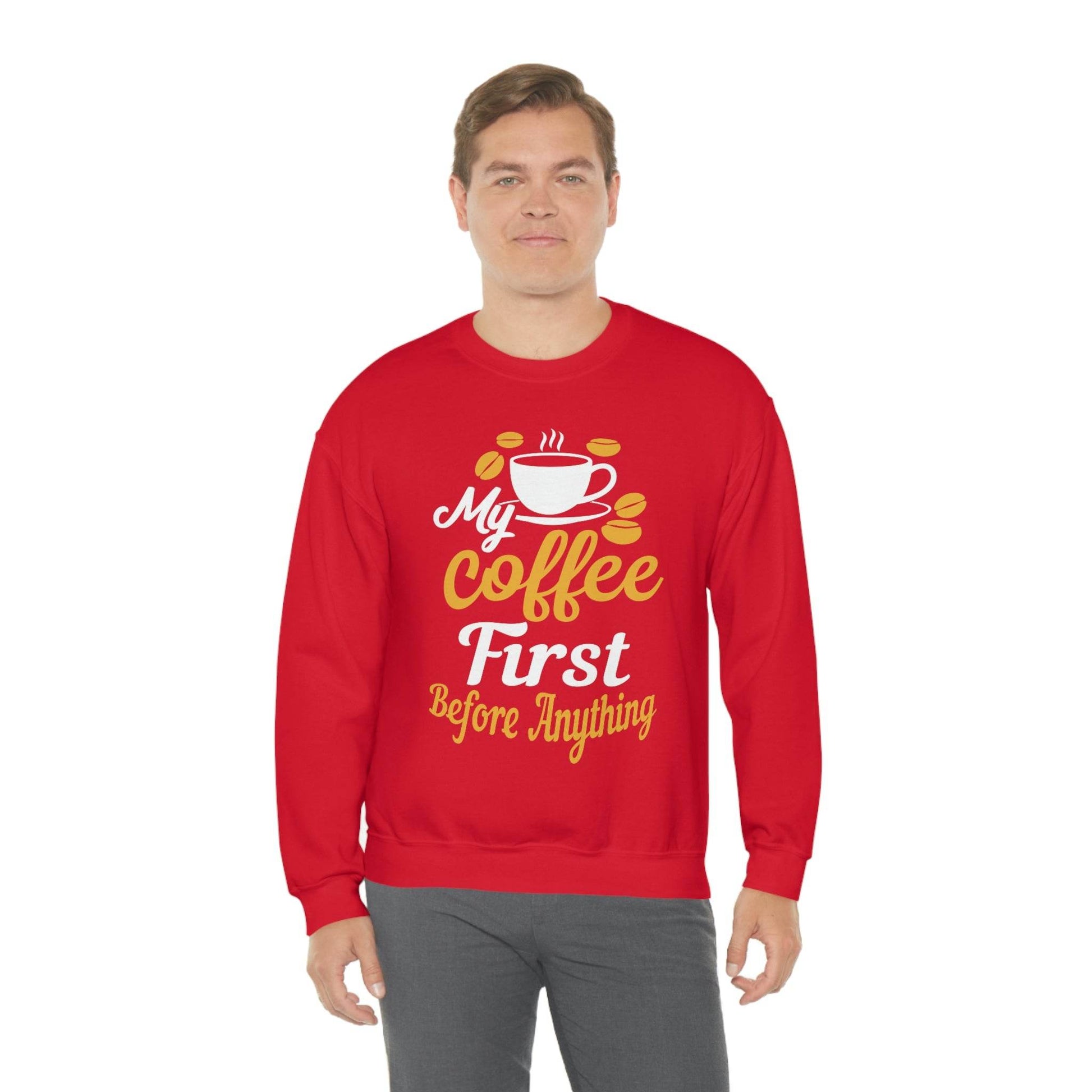 My Coffee First before anything Sweatshirt - Giftsmojo