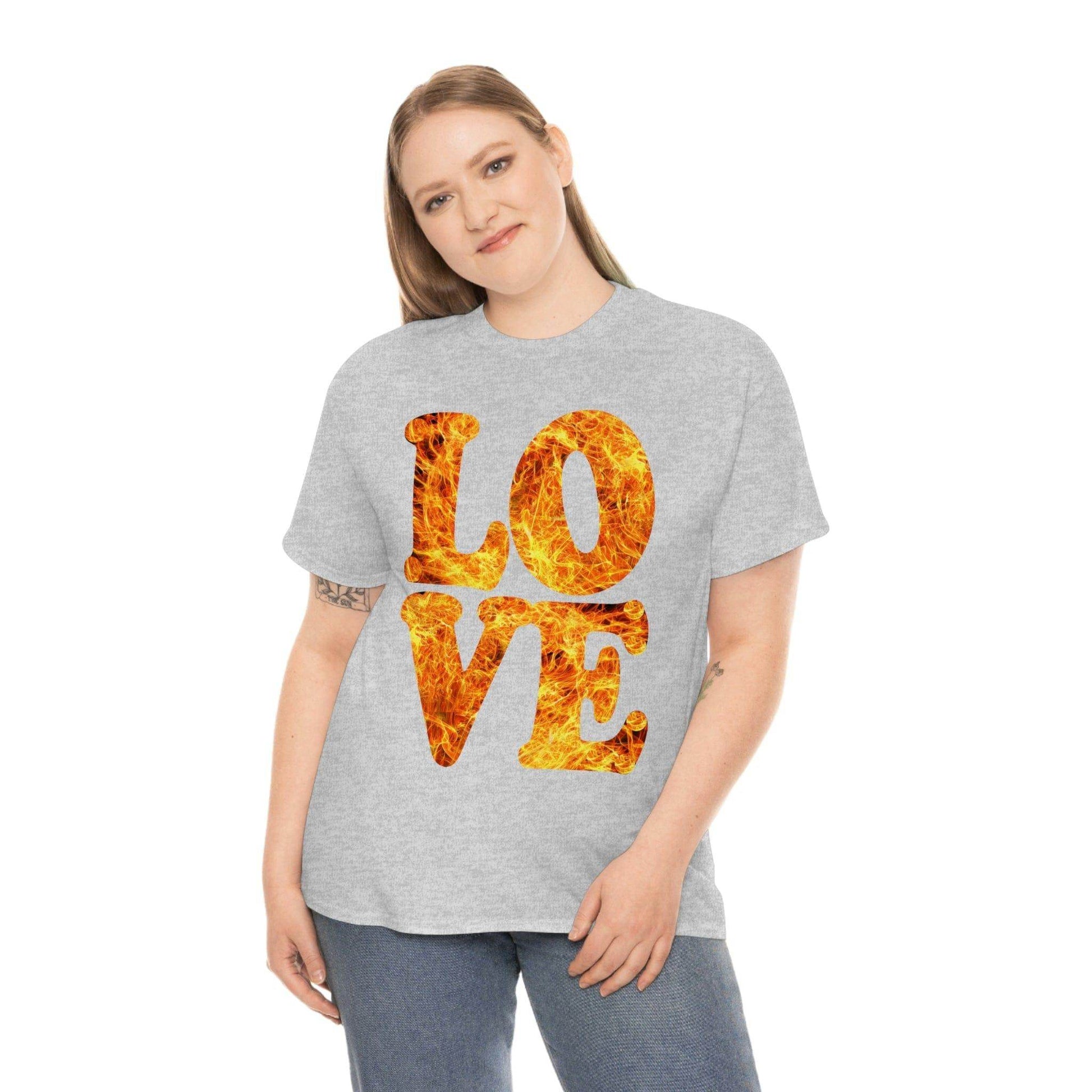love fire big Tee - Giftsmojo