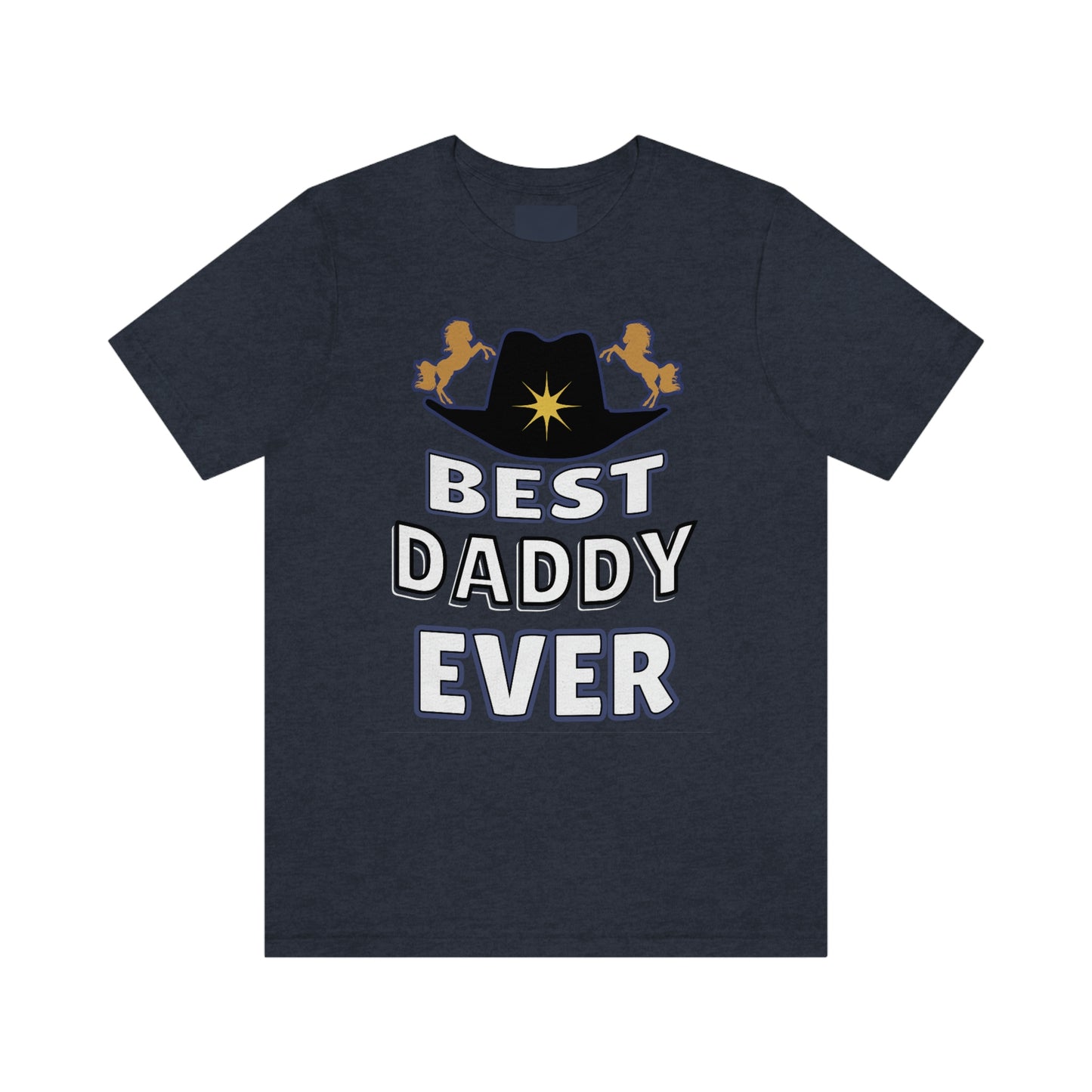 Best Daddy Ever Shirt - Gift for dad