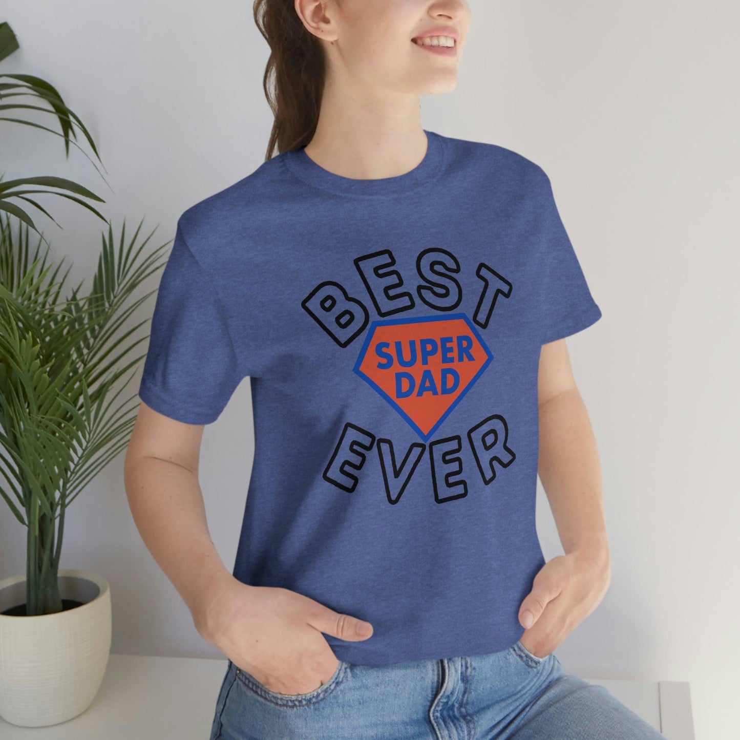 Dad Gift - Best Dad Gift - Best Super Dad Ever Shirt -Dad Shirt - Funny Fathers Gift - Husband Gift - Funny Dad Tshirt - Dad Birthday Gift