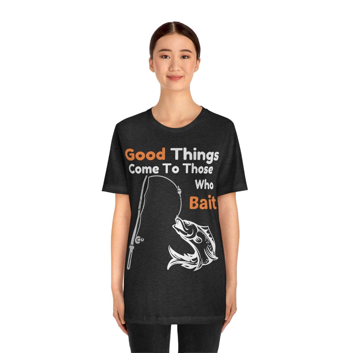 Good things come to those who bait - Cool mens fishing shirt - Giftsmojo