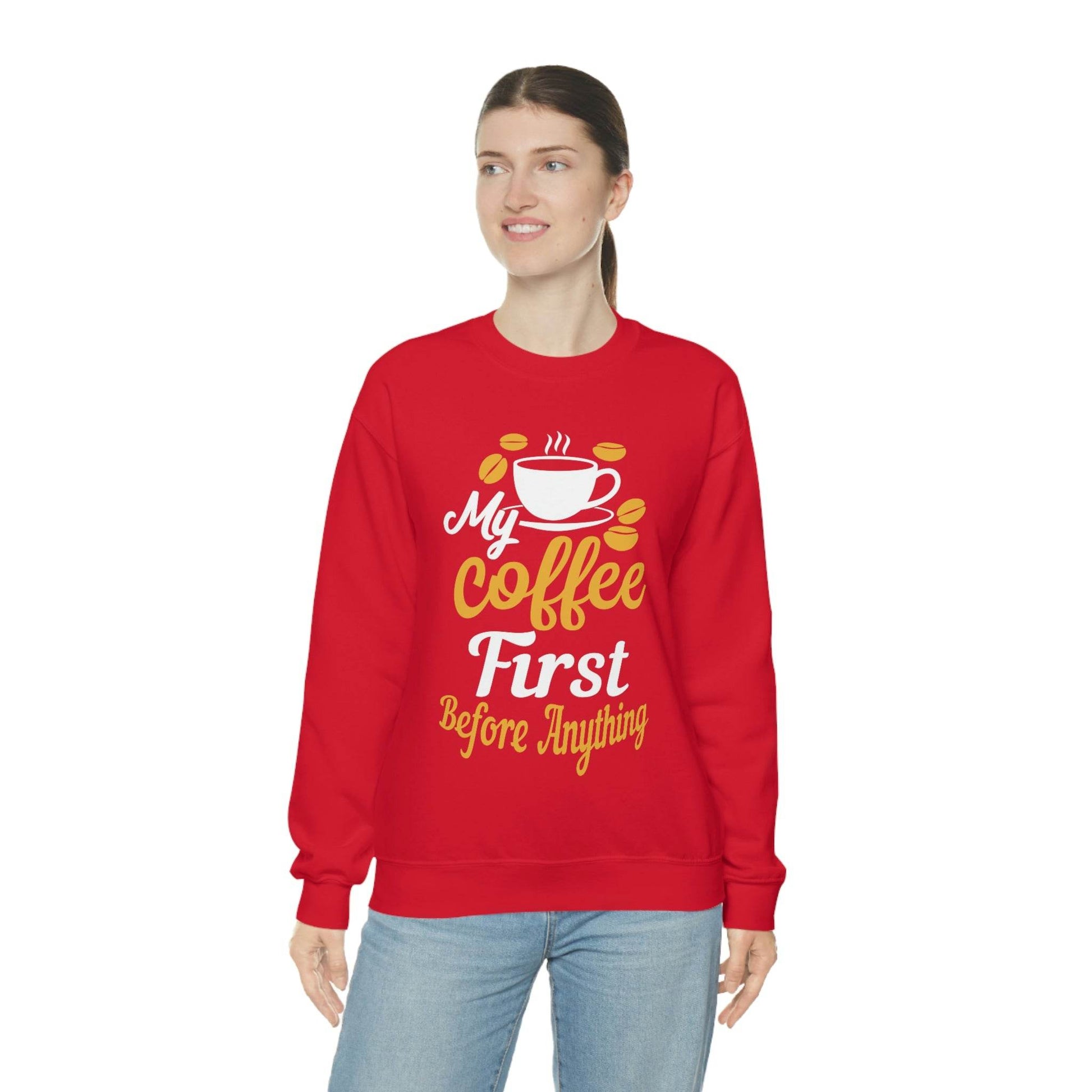 My Coffee First before anything Sweatshirt - Giftsmojo