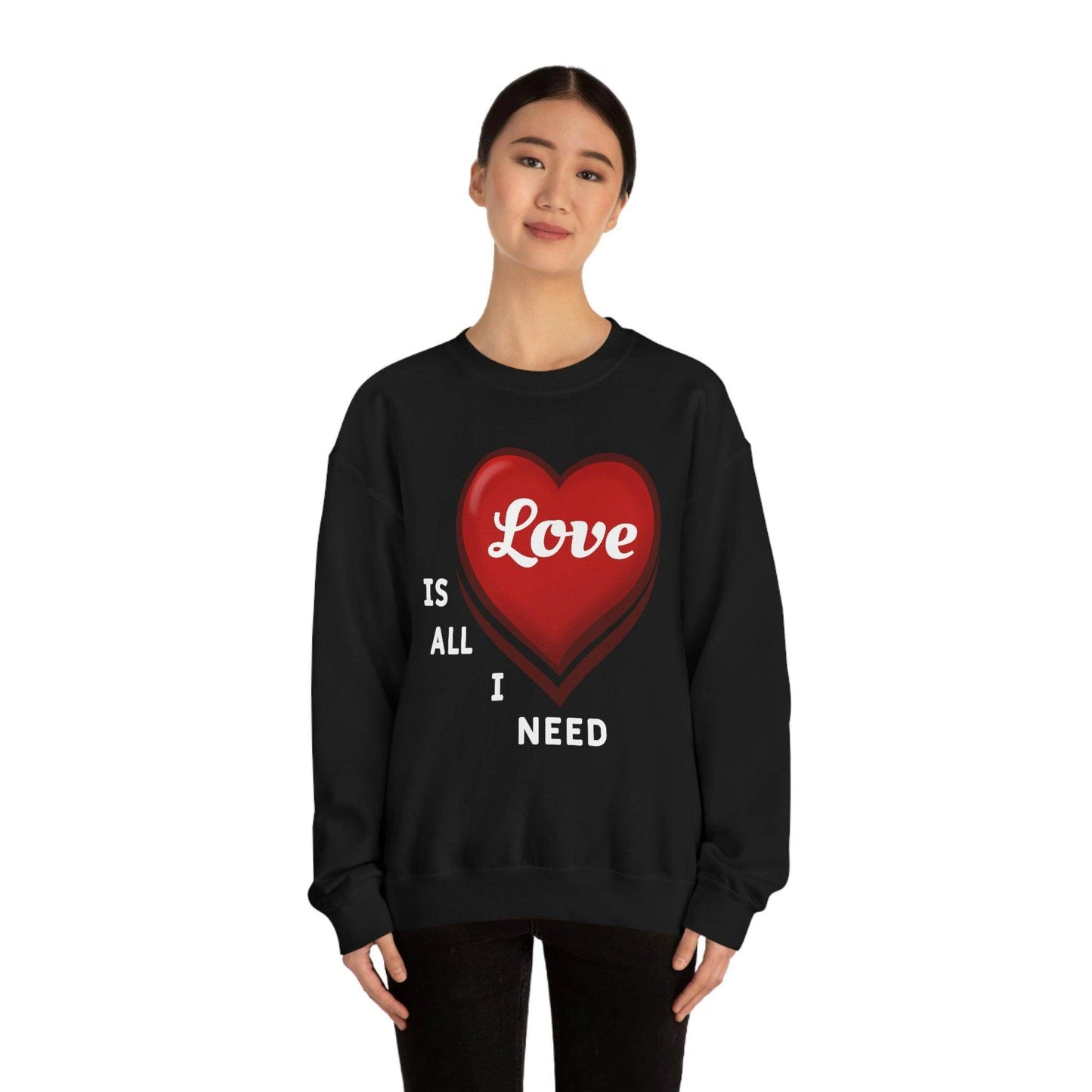 love is all I Need Sweatshirt - Giftsmojo