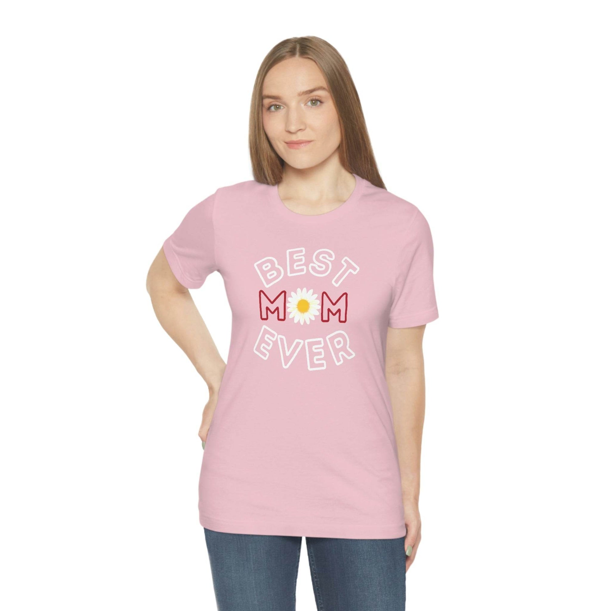 Best Mom Ever Shirt, Mothers day shirt, gift for mom, Mom birthday gift, Mothers day t shirts, Mothers shirts, Best mothers day gifta - Giftsmojo