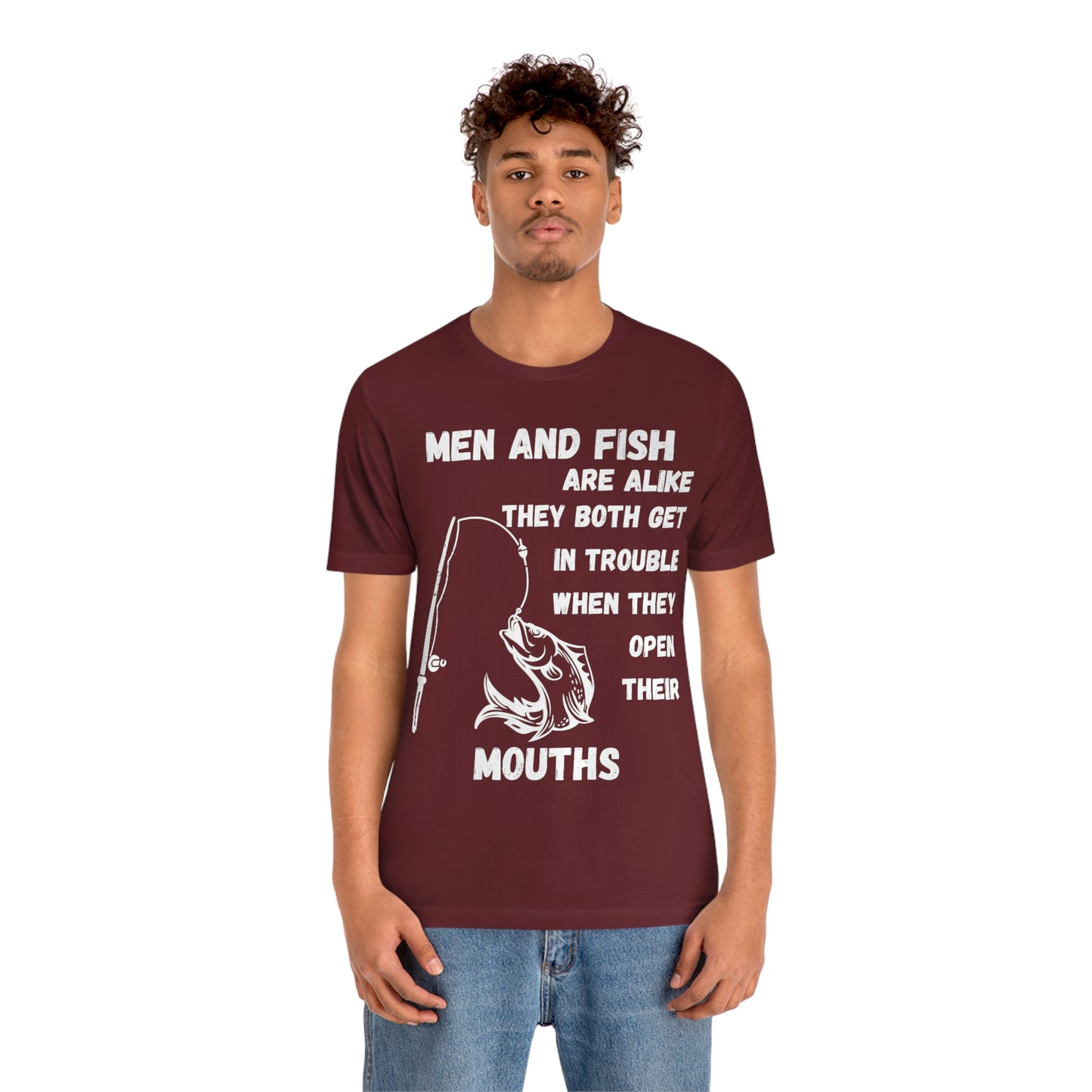 Men and Fish are Alike - Funny fishing shirt