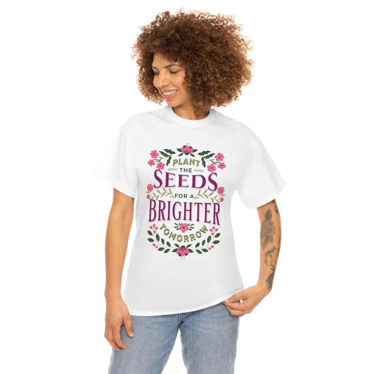 Plant the seeds for a Brighter tomorrow Tee - Giftsmojo