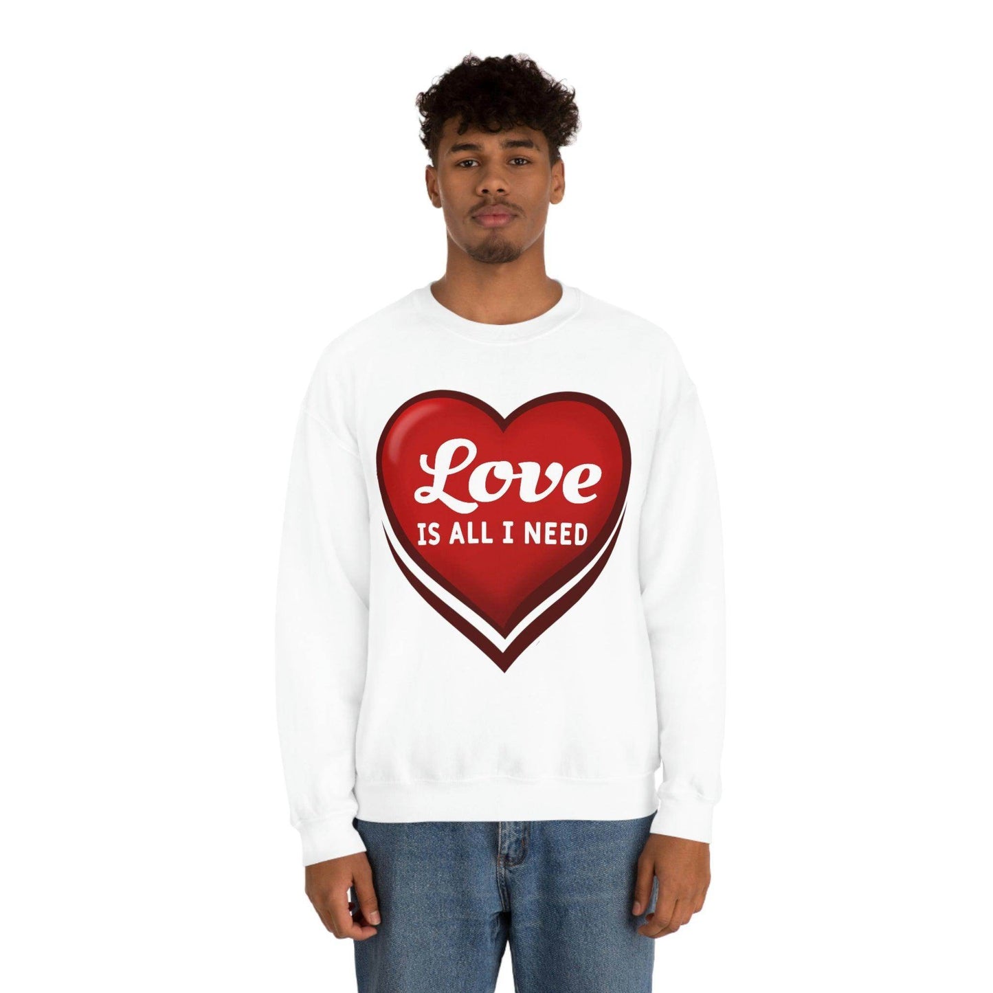 Love is all I need Sweatshirt, Valentine gift - Giftsmojo