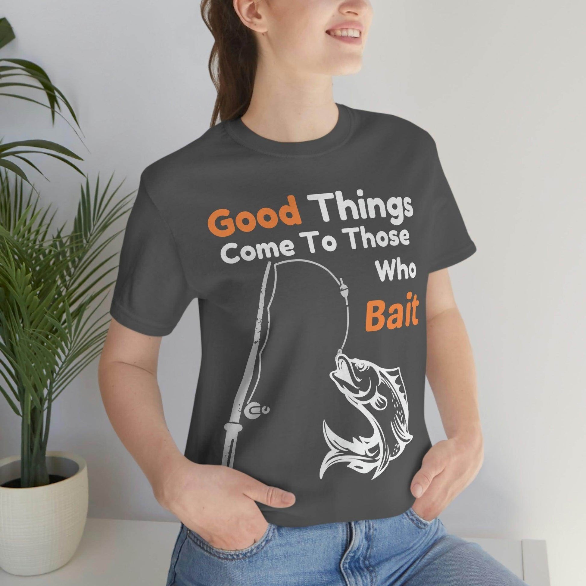 Good things come to those who bait - Cool mens fishing shirt - Giftsmojo