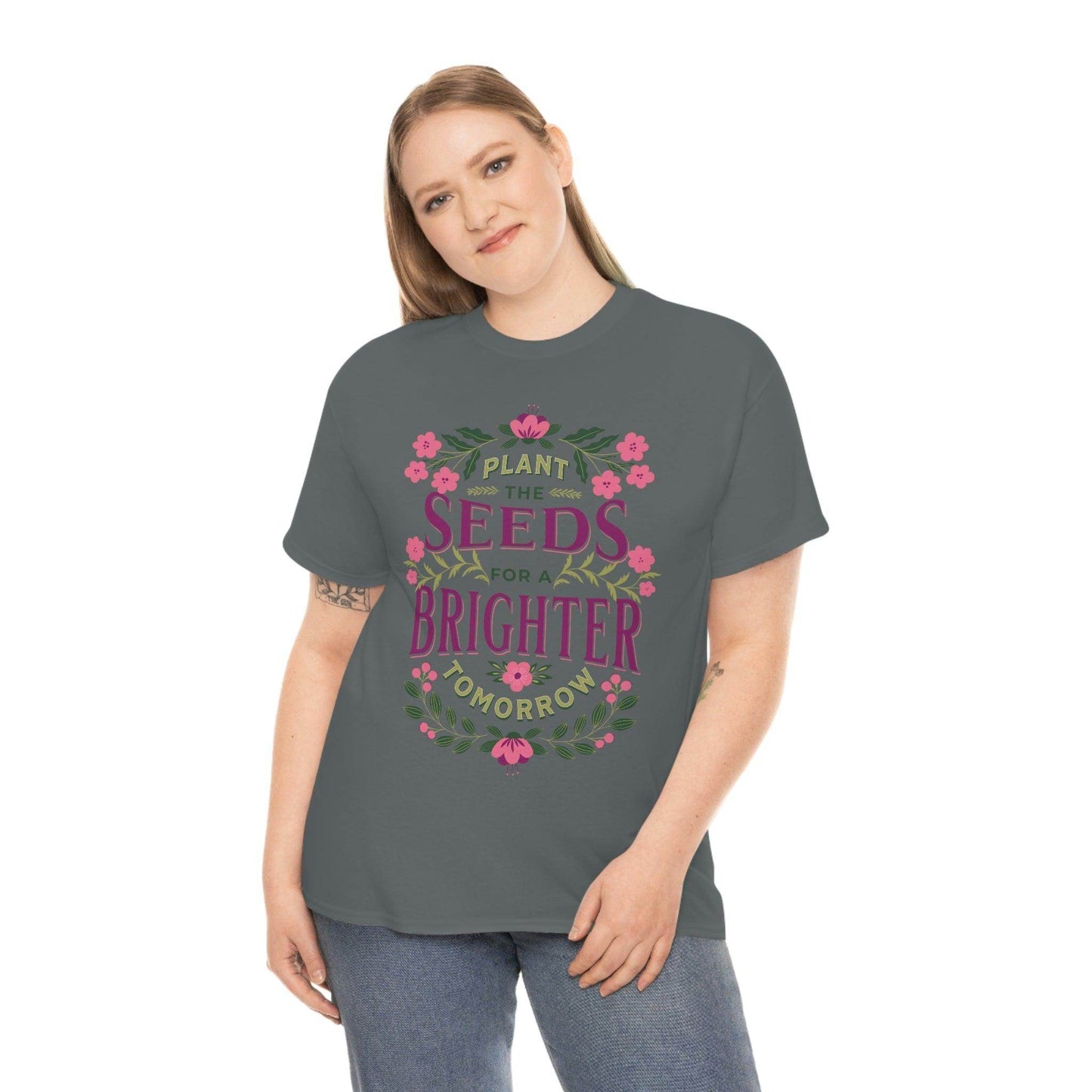 Plant the seeds for a Brighter tomorrow Tee - Giftsmojo