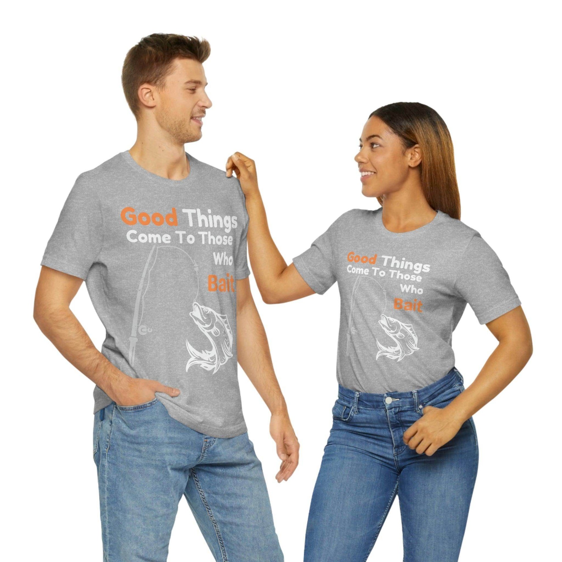 Good things come to those who bait - Cool mens fishing shirt - Giftsmojo