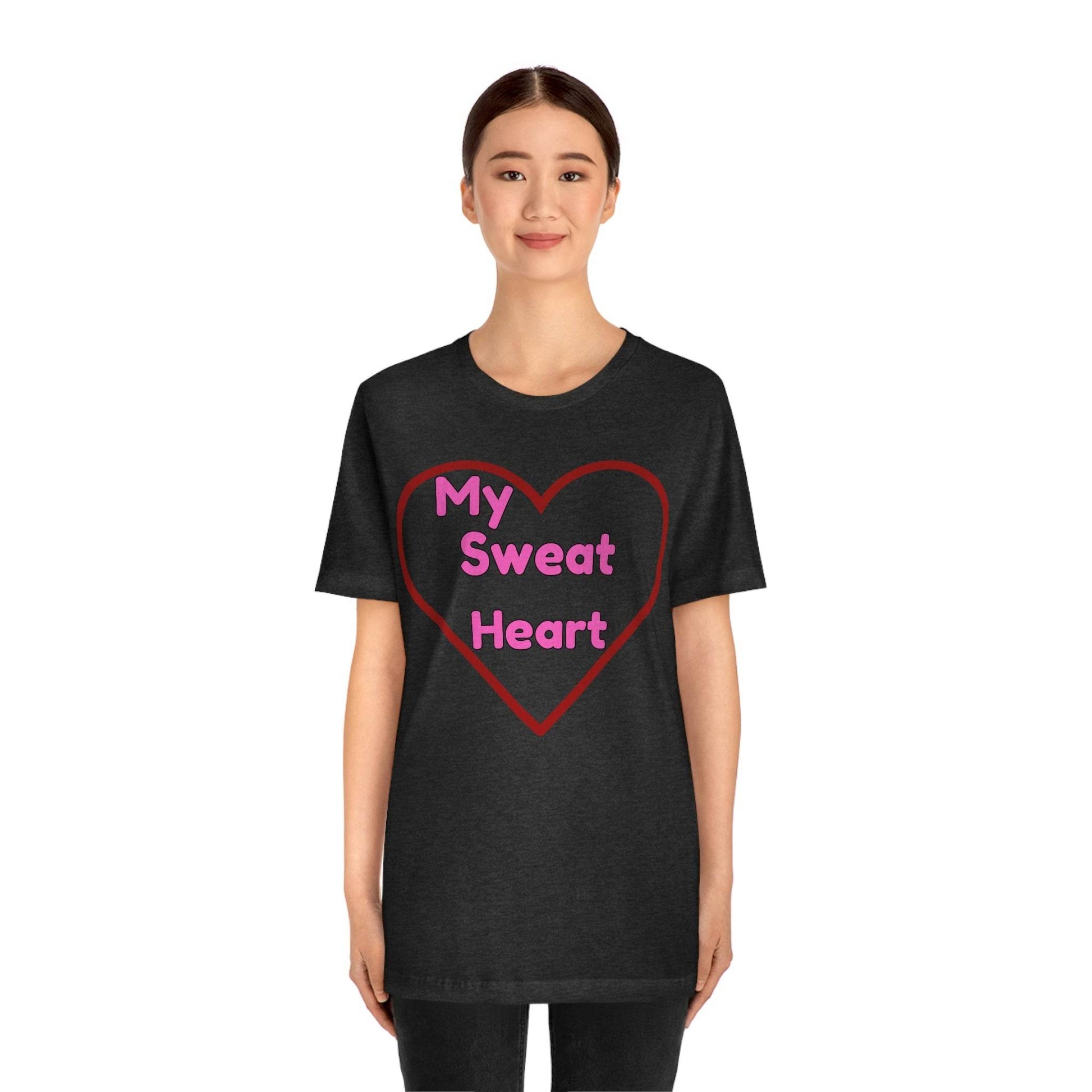 My Sweat Heart - Love shirt - Gift for wife - Gift for Husband - Gift for Girlfriend and Boyfriend - Giftsmojo
