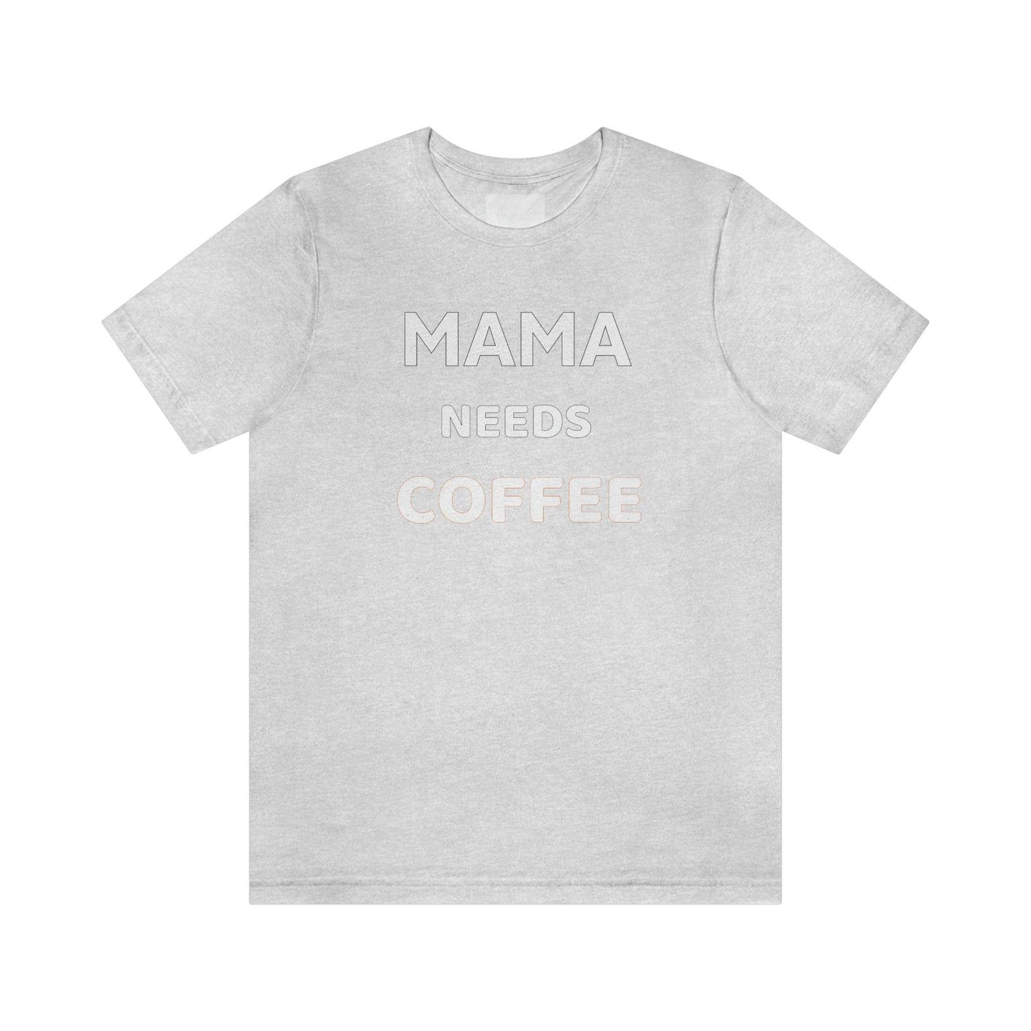 Mama needs Coffee - coffee lover shirt, funny coffee shirt - funny shirt - Giftsmojo