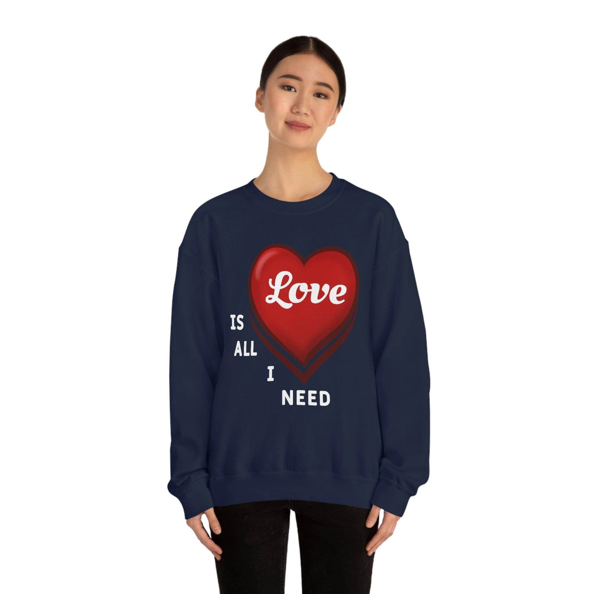 love is all I Need Sweatshirt - Giftsmojo