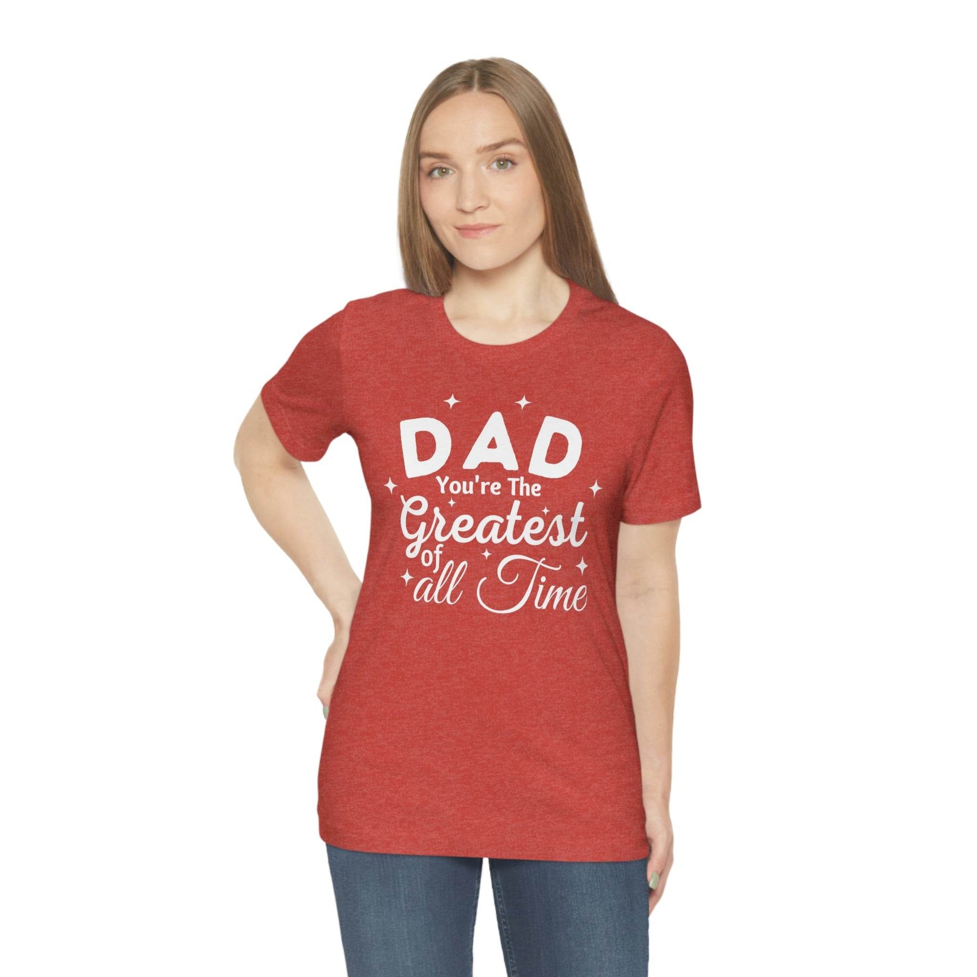 Dad Gift - Best Dad Gift - Dad You're the Greatest of all time Shirt - Dad Shirt - Funny Fathers Gift Dad Birthday Gift - Giftsmojo