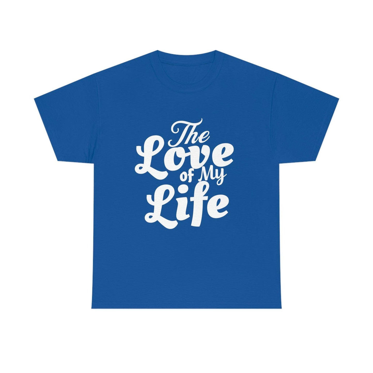 The Love of My Life shirt - Giftsmojo